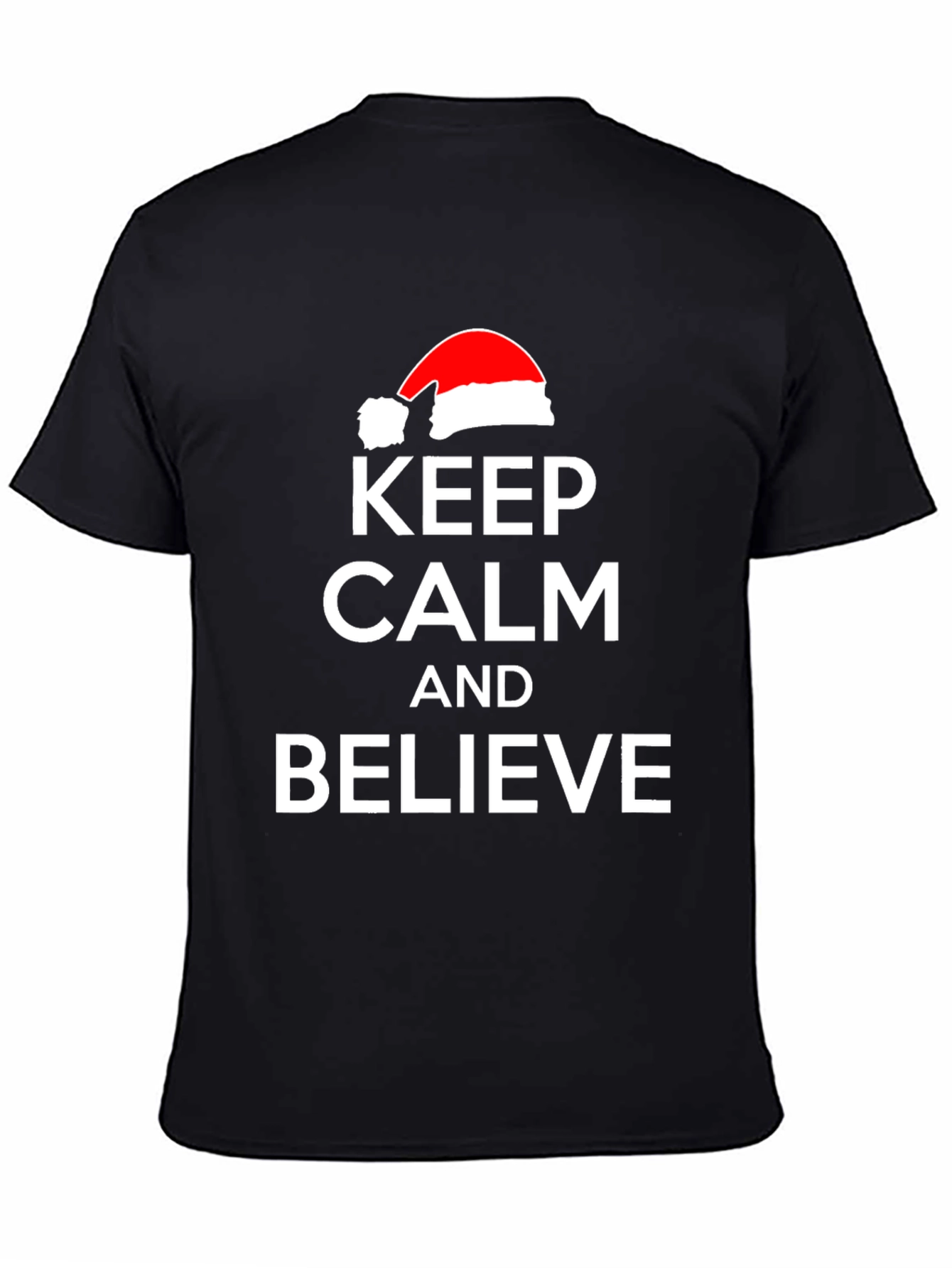 Keep Calm and Believe Christmas T-Shirt