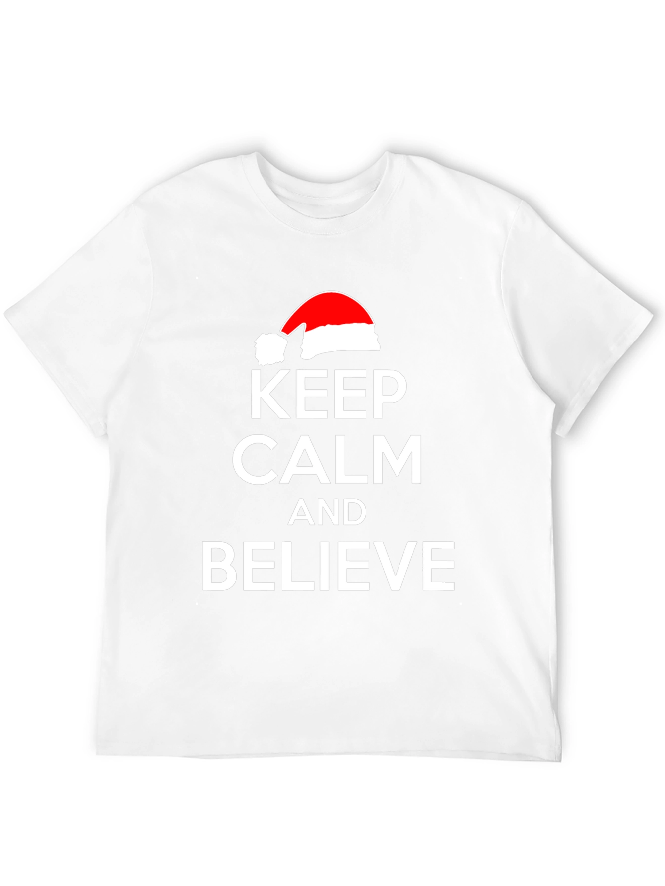 Keep Calm and Believe Christmas T-Shirt