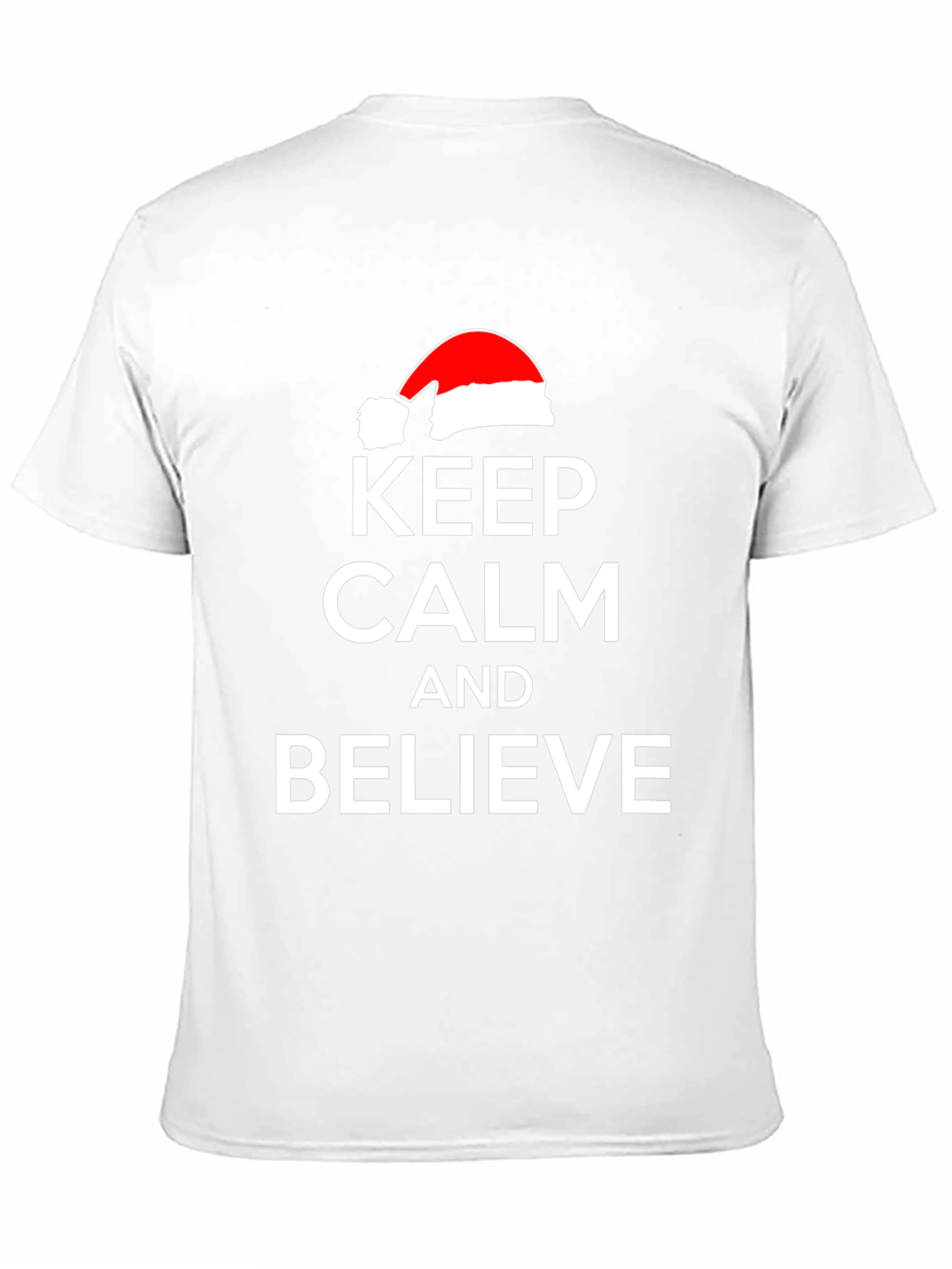 Keep Calm and Believe Christmas T-Shirt