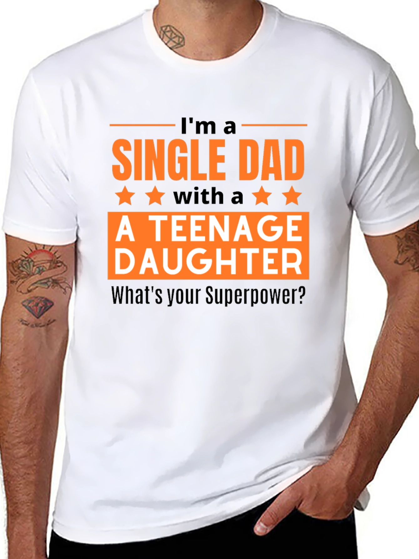 Single Dad Teenage Daughter T-Shirt: Superpower Tee