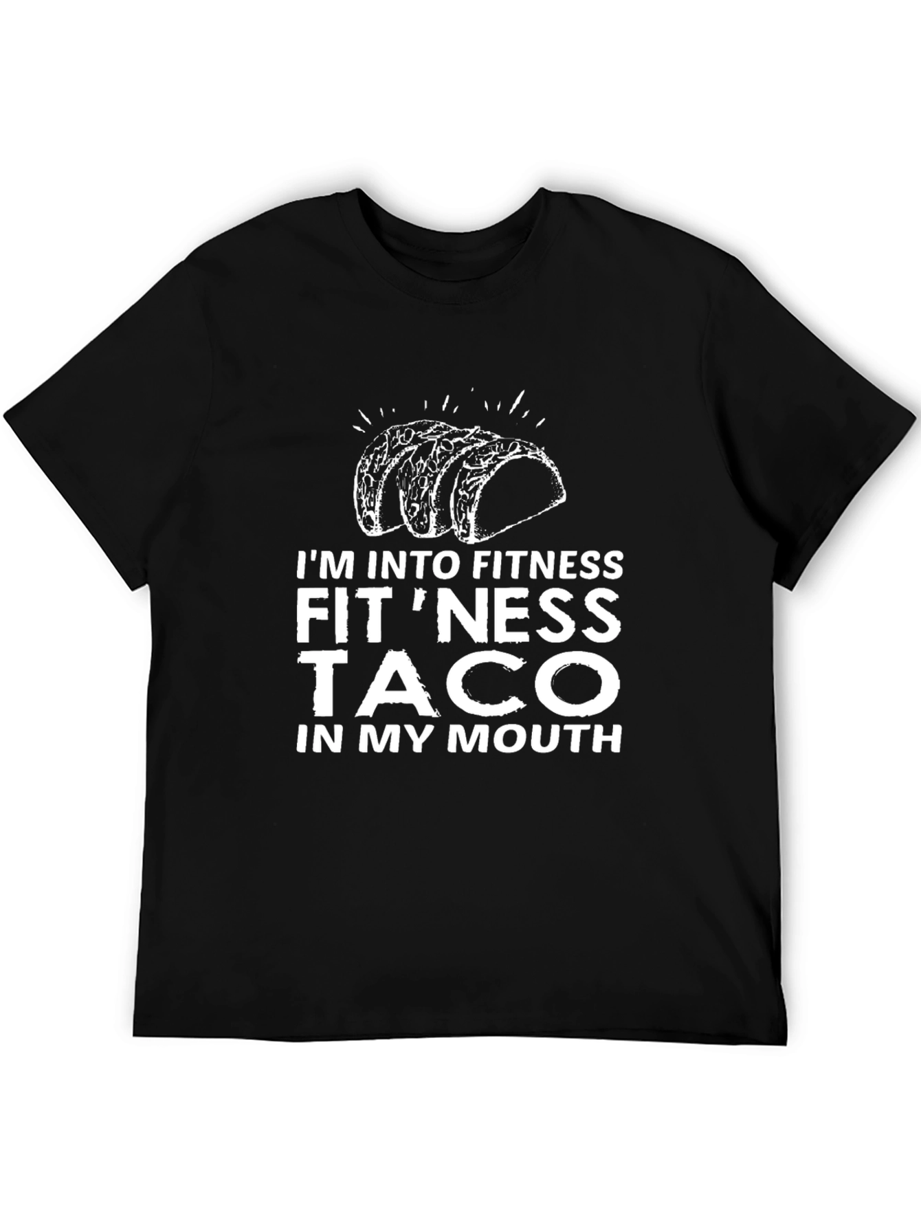 Im Into Fitness Taco T-Shirt - Funny Foodie Tee