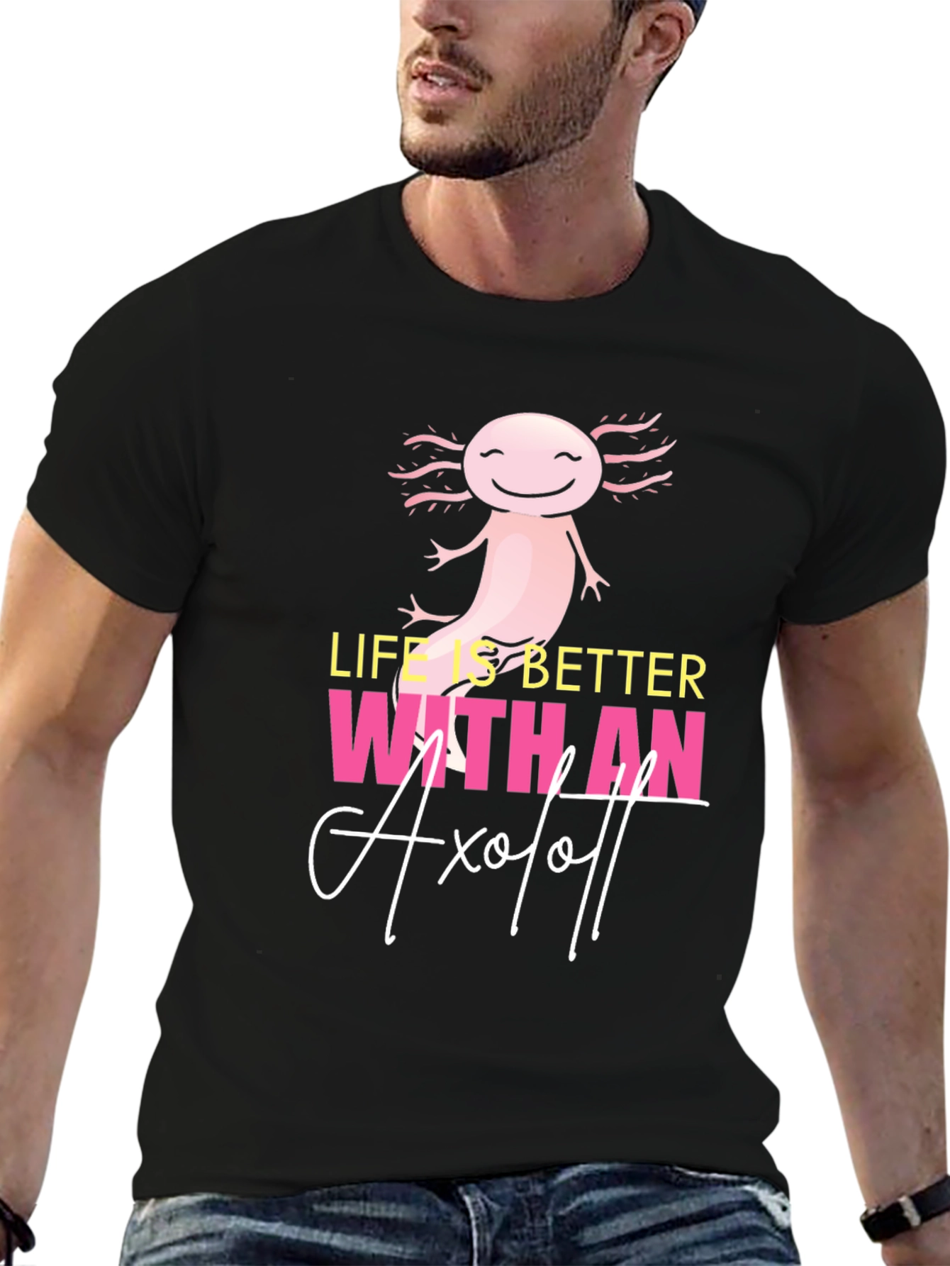 Life is Better with an Axolotl Graphic T-Shirt