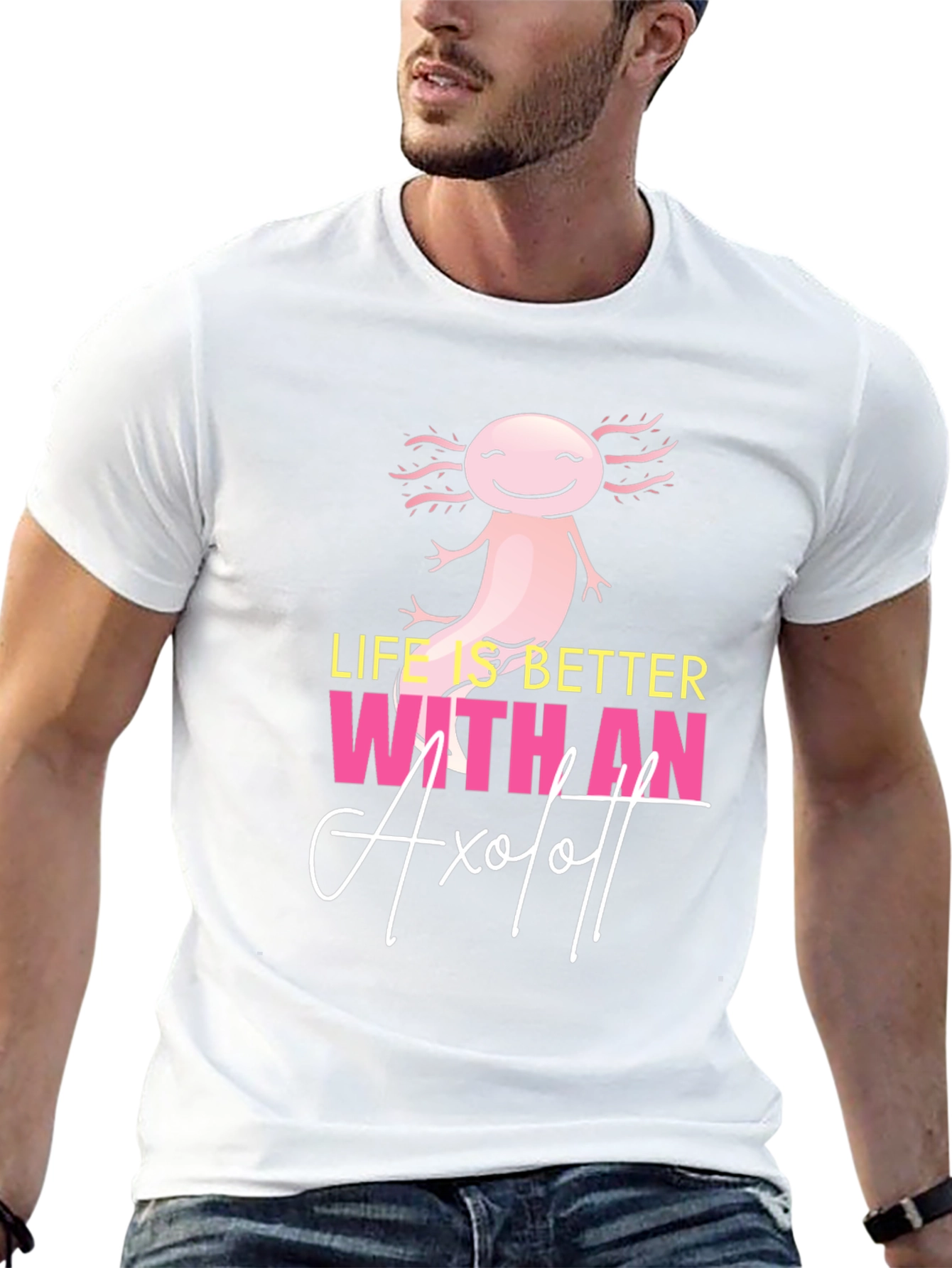 Life is Better with an Axolotl Graphic T-Shirt