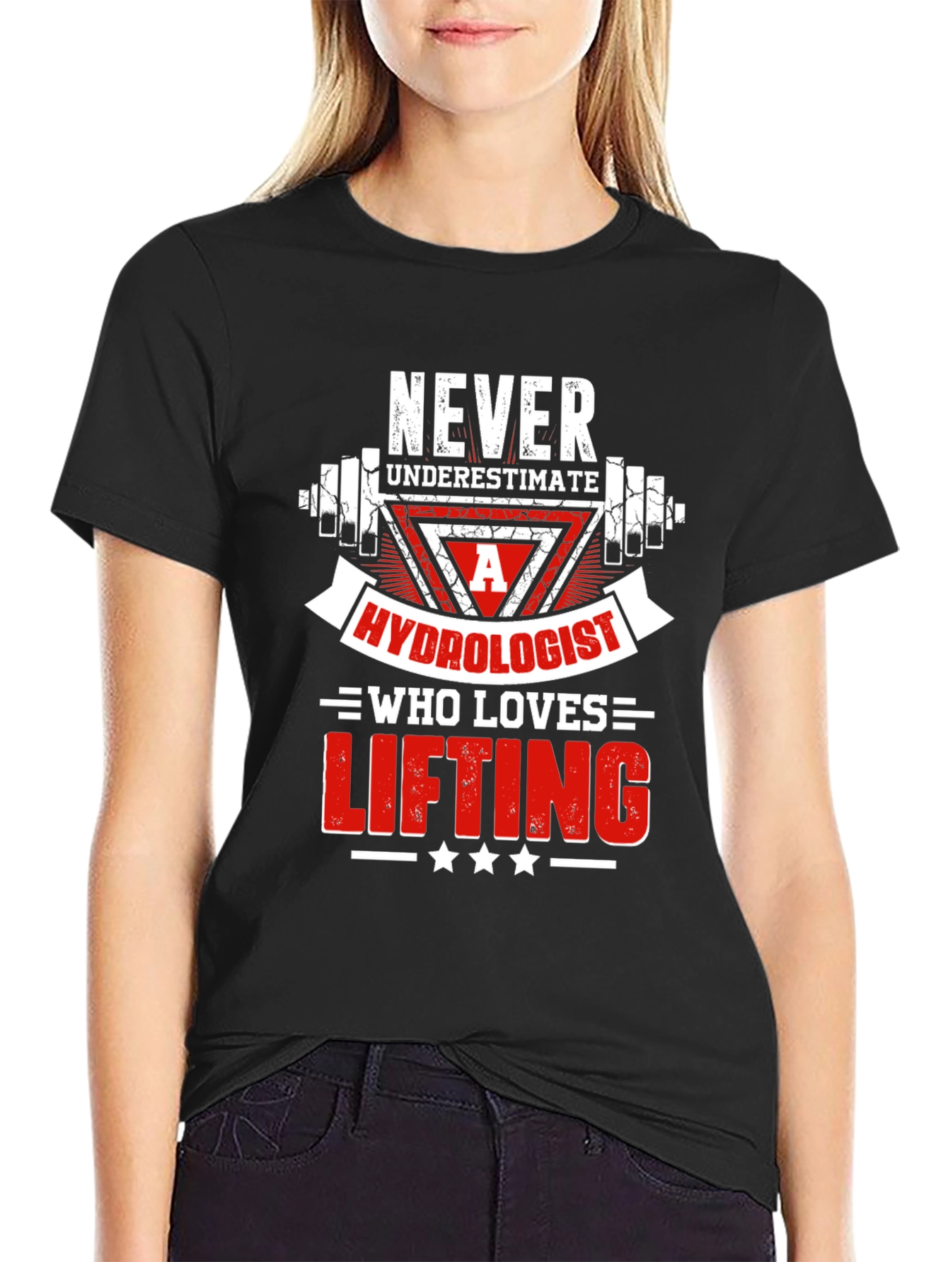 Hydrologist Lifting T-Shirt - Never Underestimate!