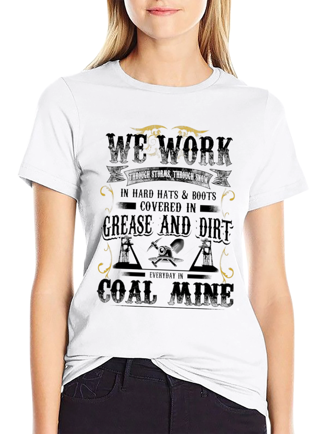 We Work Coal Miner Graphic T-Shirt