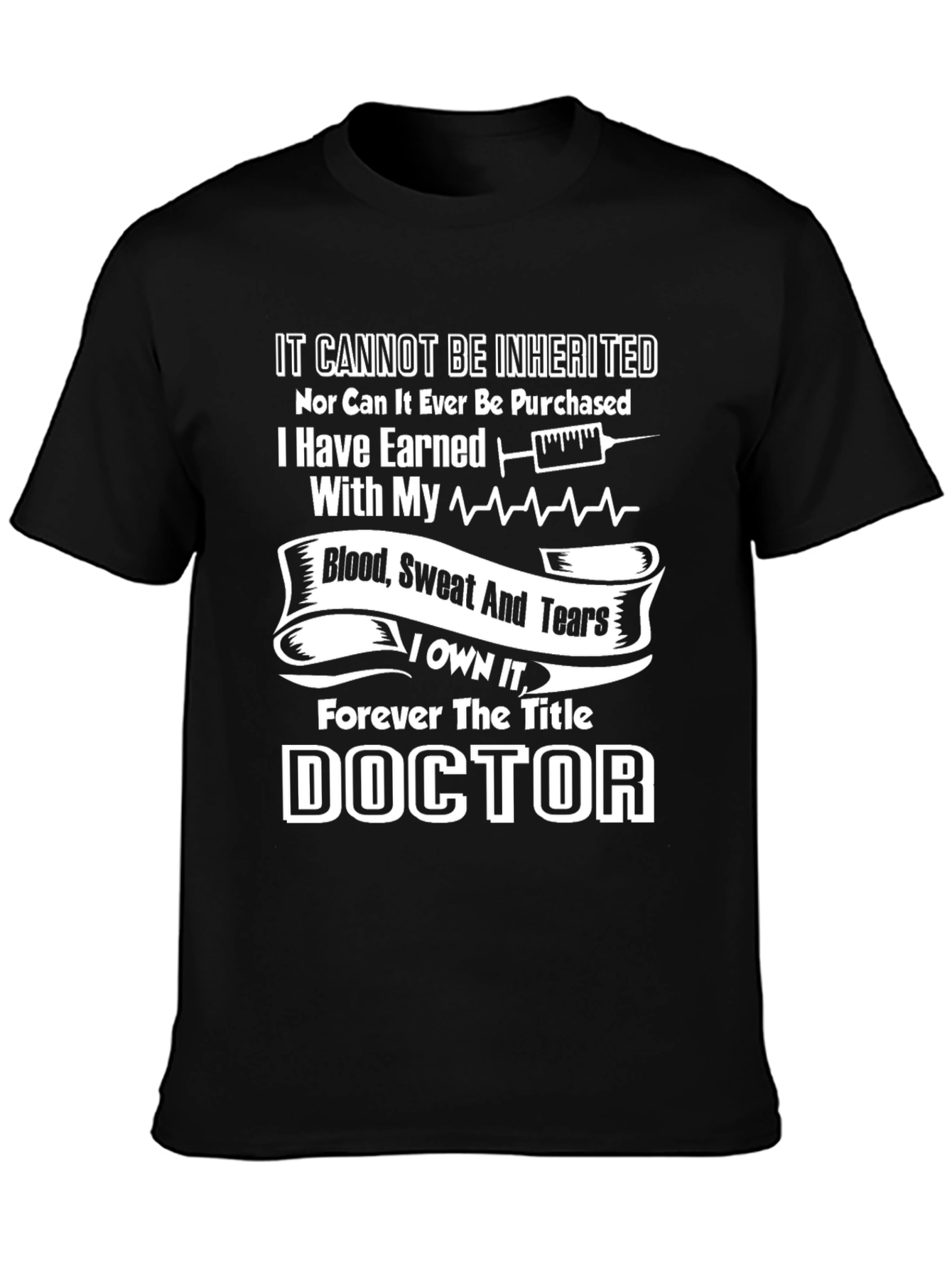 Doctor Earned It T-Shirt Medical Graduation Gift