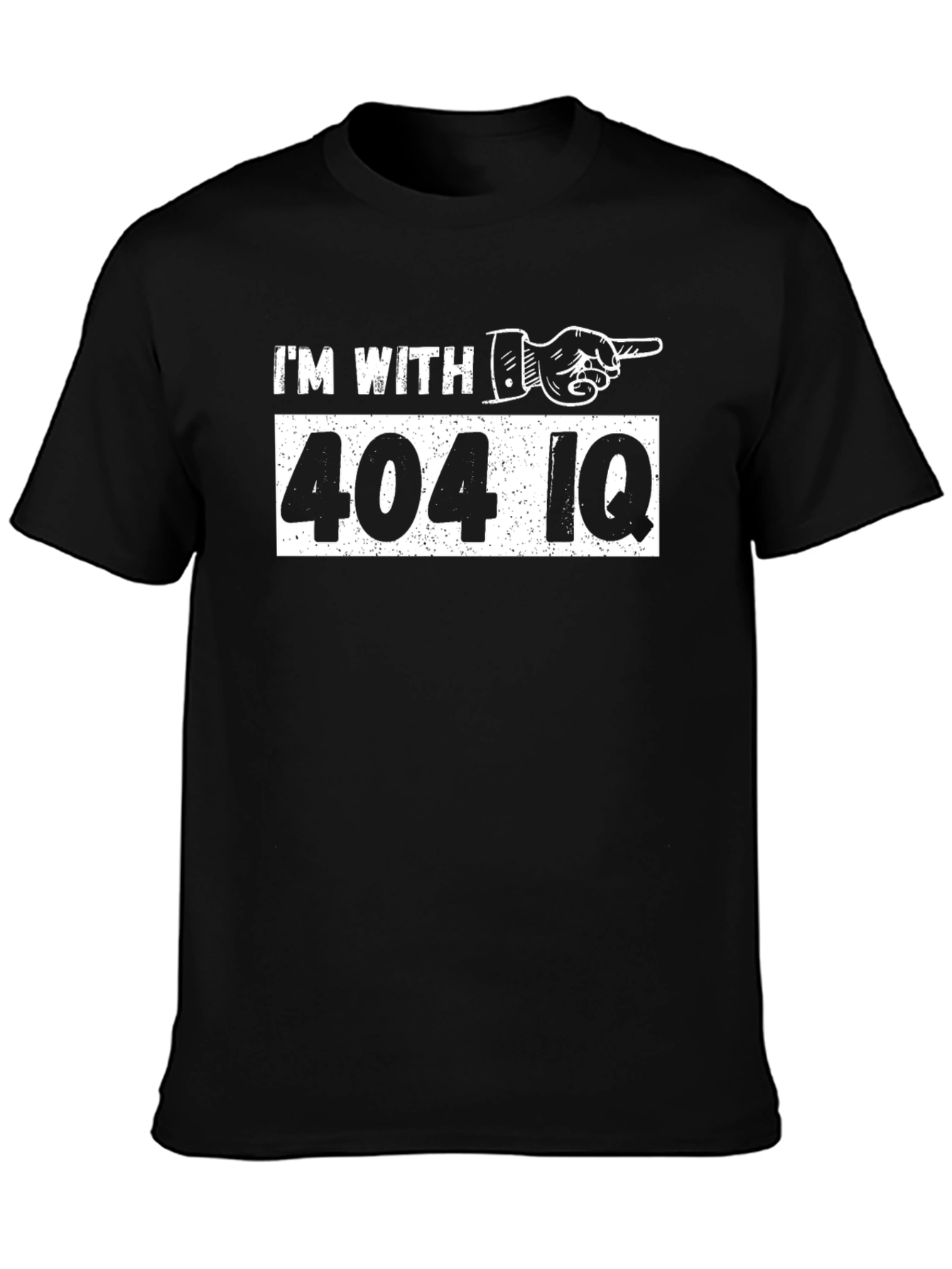 Im With 404 IQ Funny T-Shirt