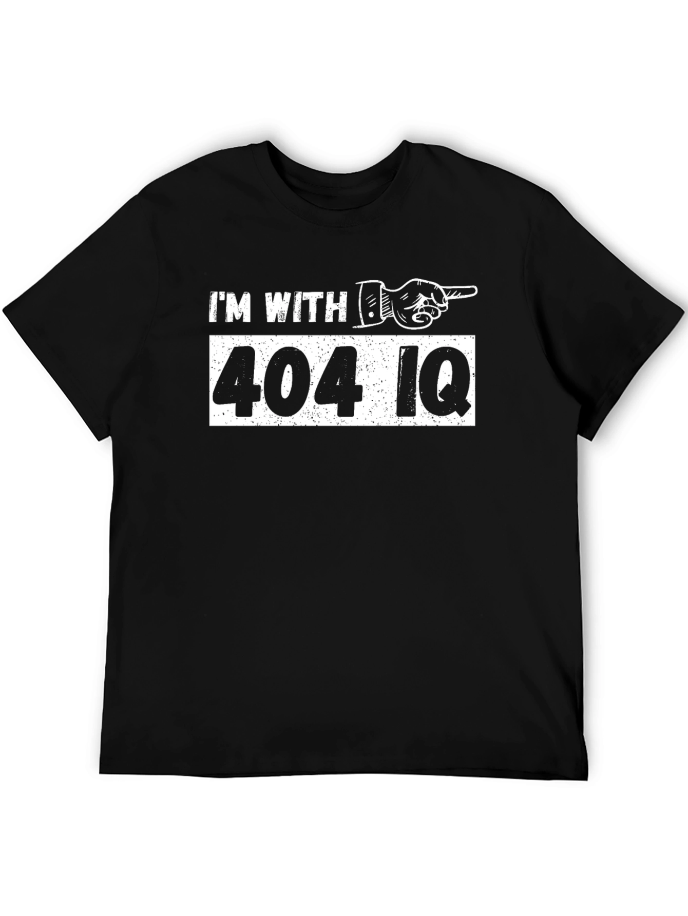 Im With 404 IQ Funny T-Shirt