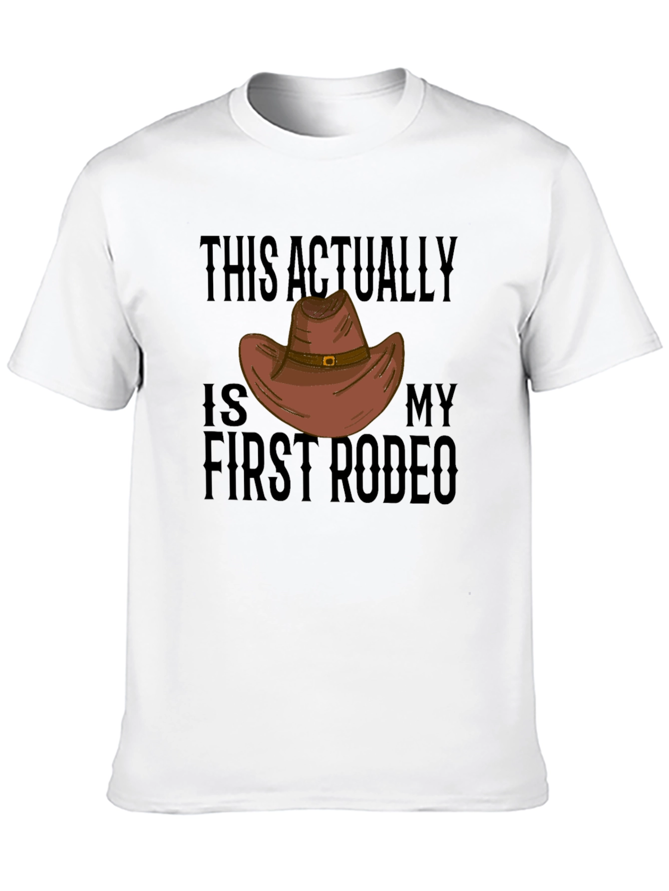 First Rodeo T-Shirt: Funny Western Cowboy Graphic Tee