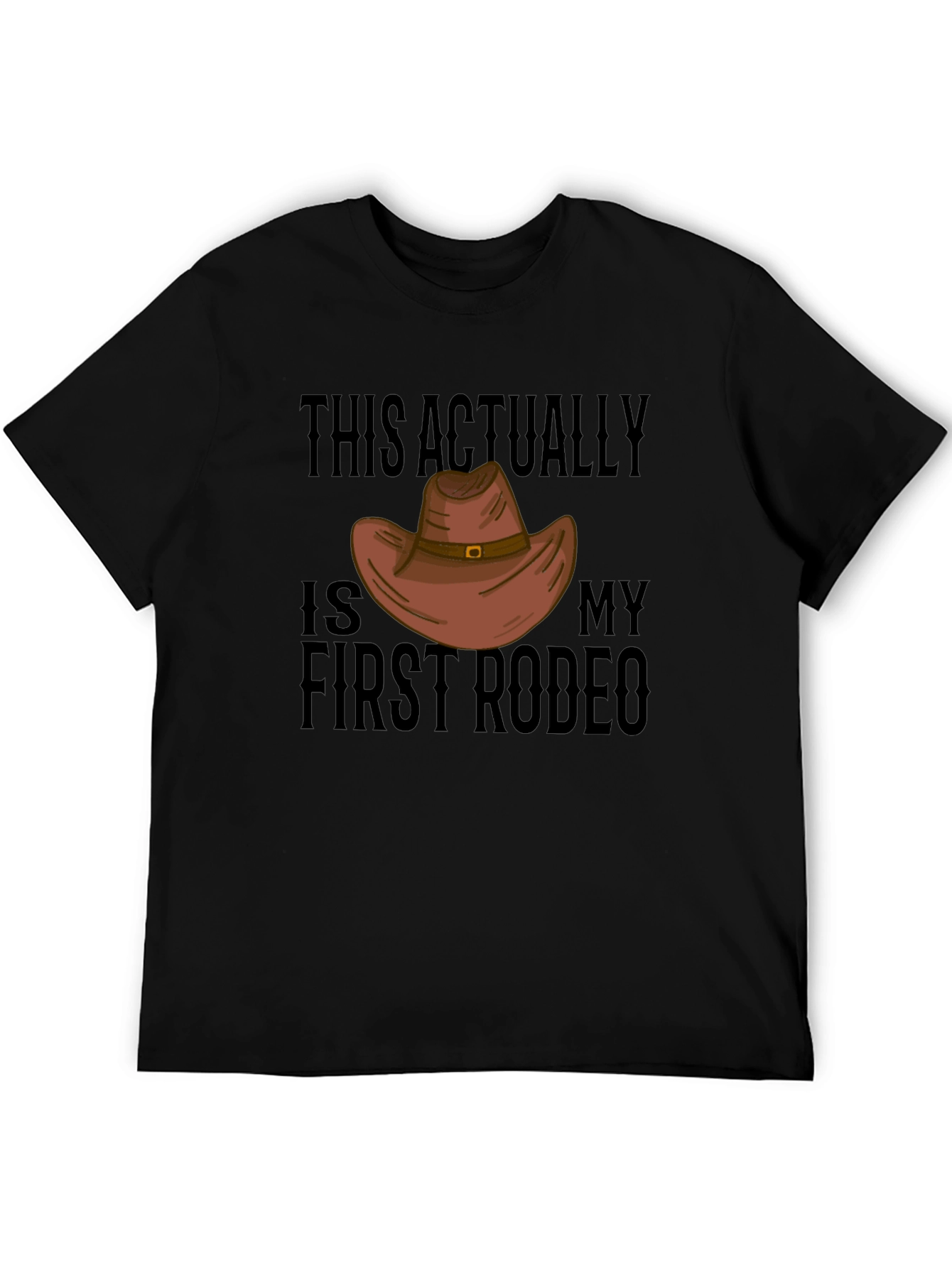 First Rodeo T-Shirt: Funny Western Cowboy Graphic Tee