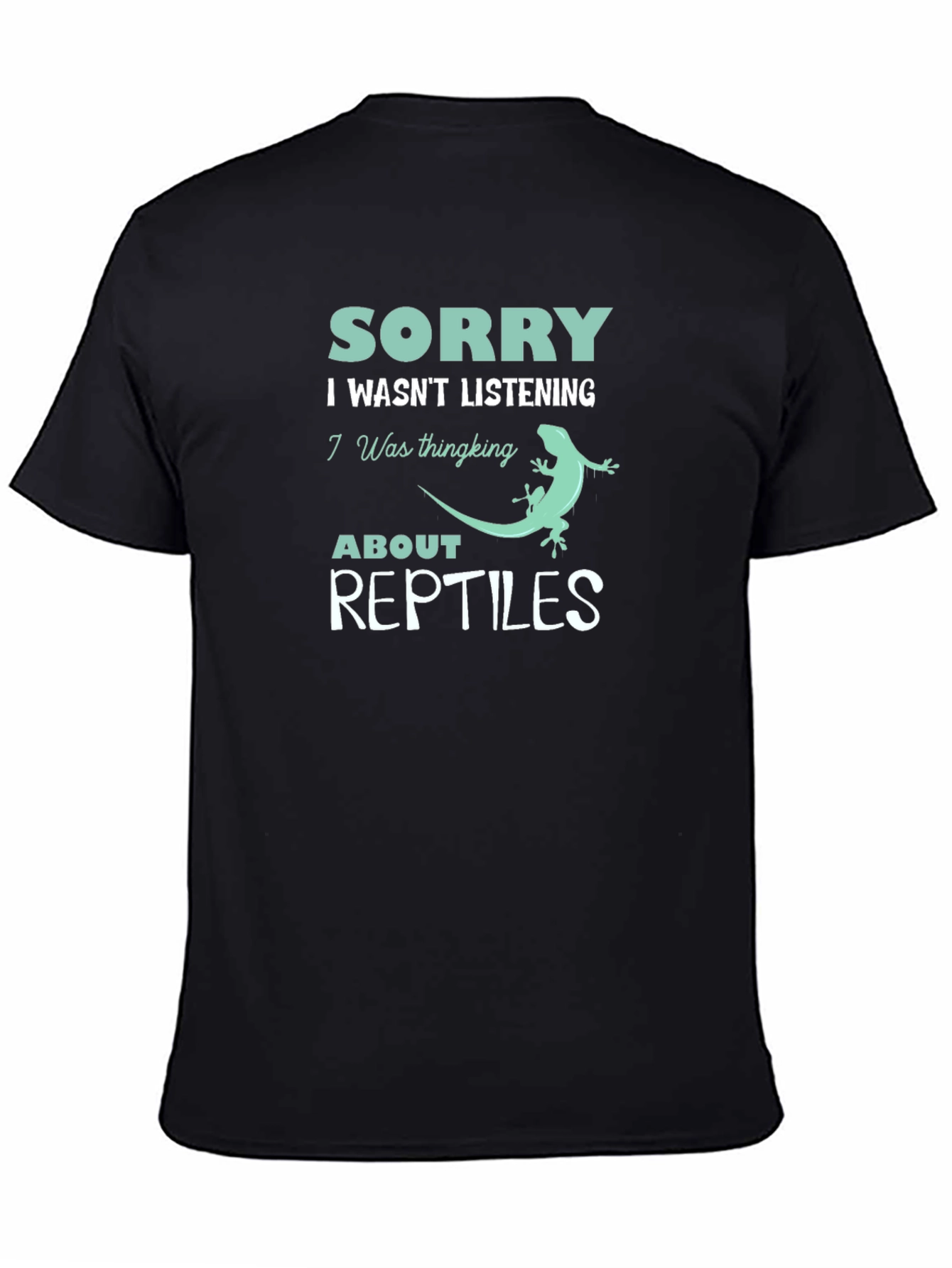 Sorry Reptiles T-Shirt: Funny Reptile Lover Tee