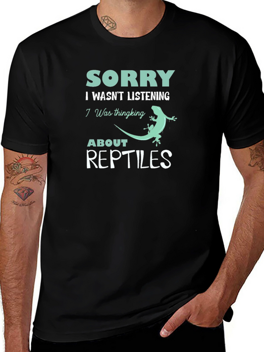 Sorry Reptiles T-Shirt: Funny Reptile Lover Tee