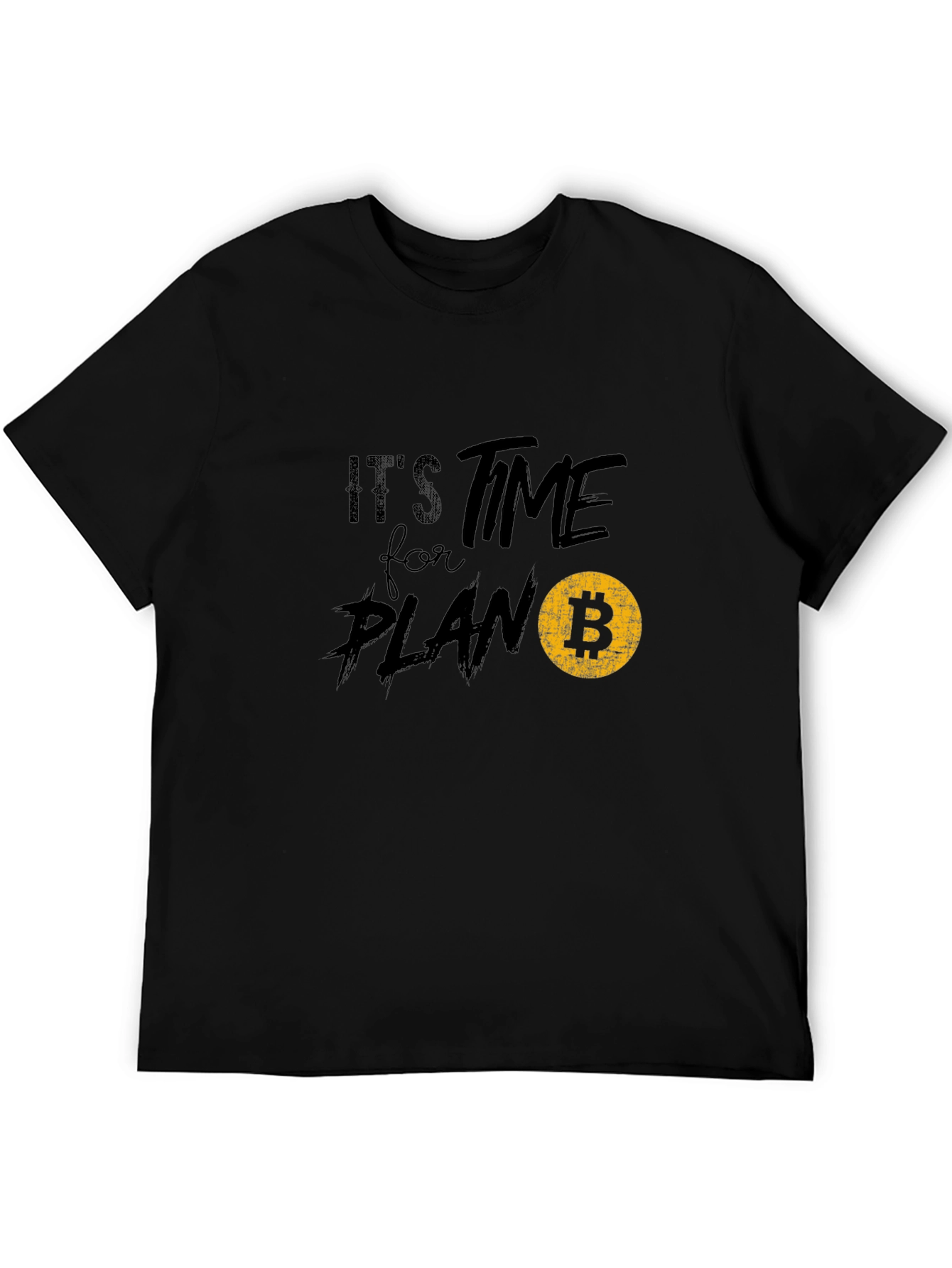 Its Time for Plan B - Bitcoin T-Shirt