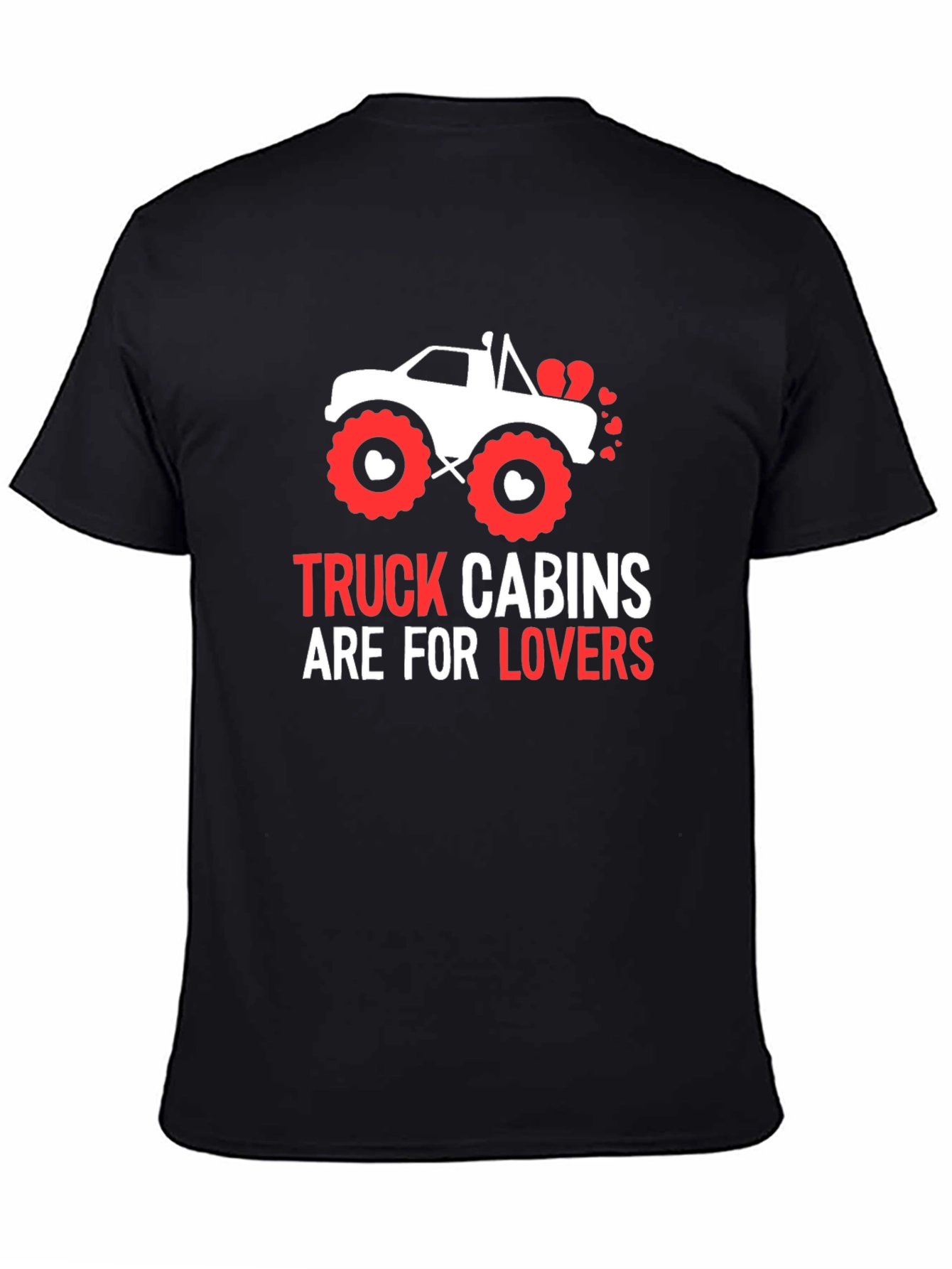 Truck Cabins Are For Lovers Graphic Tee