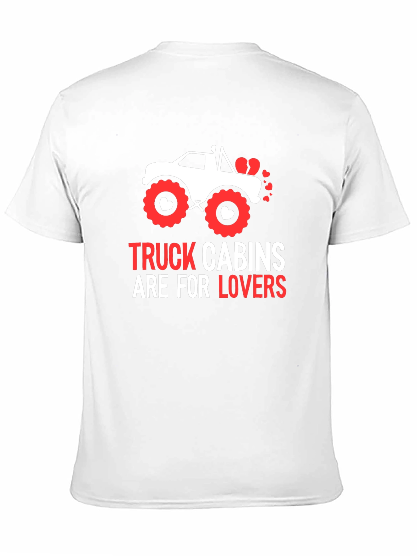 Truck Cabins Are For Lovers Graphic Tee