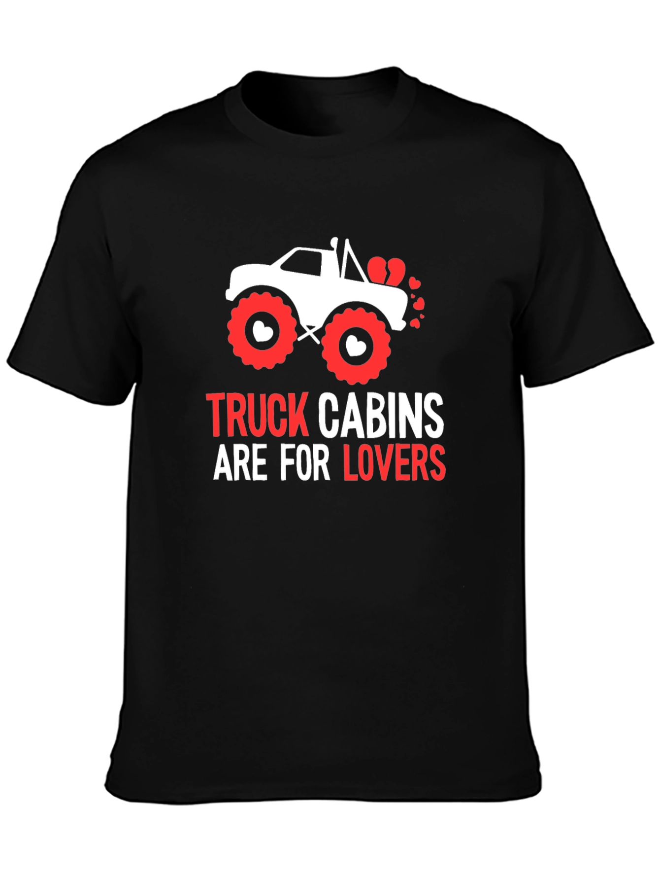 Truck Cabins Are For Lovers Graphic Tee