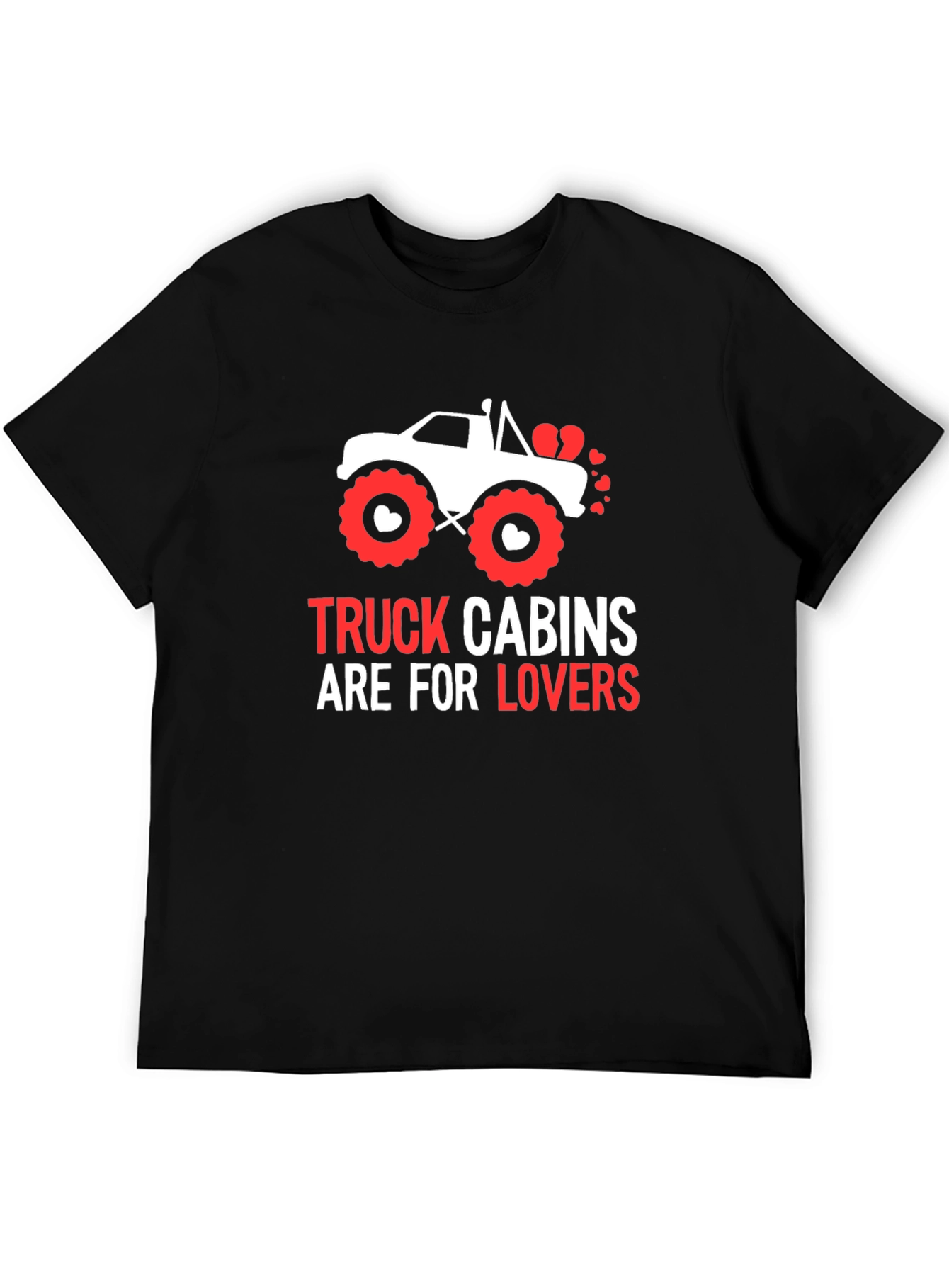 Truck Cabins Are For Lovers Graphic Tee