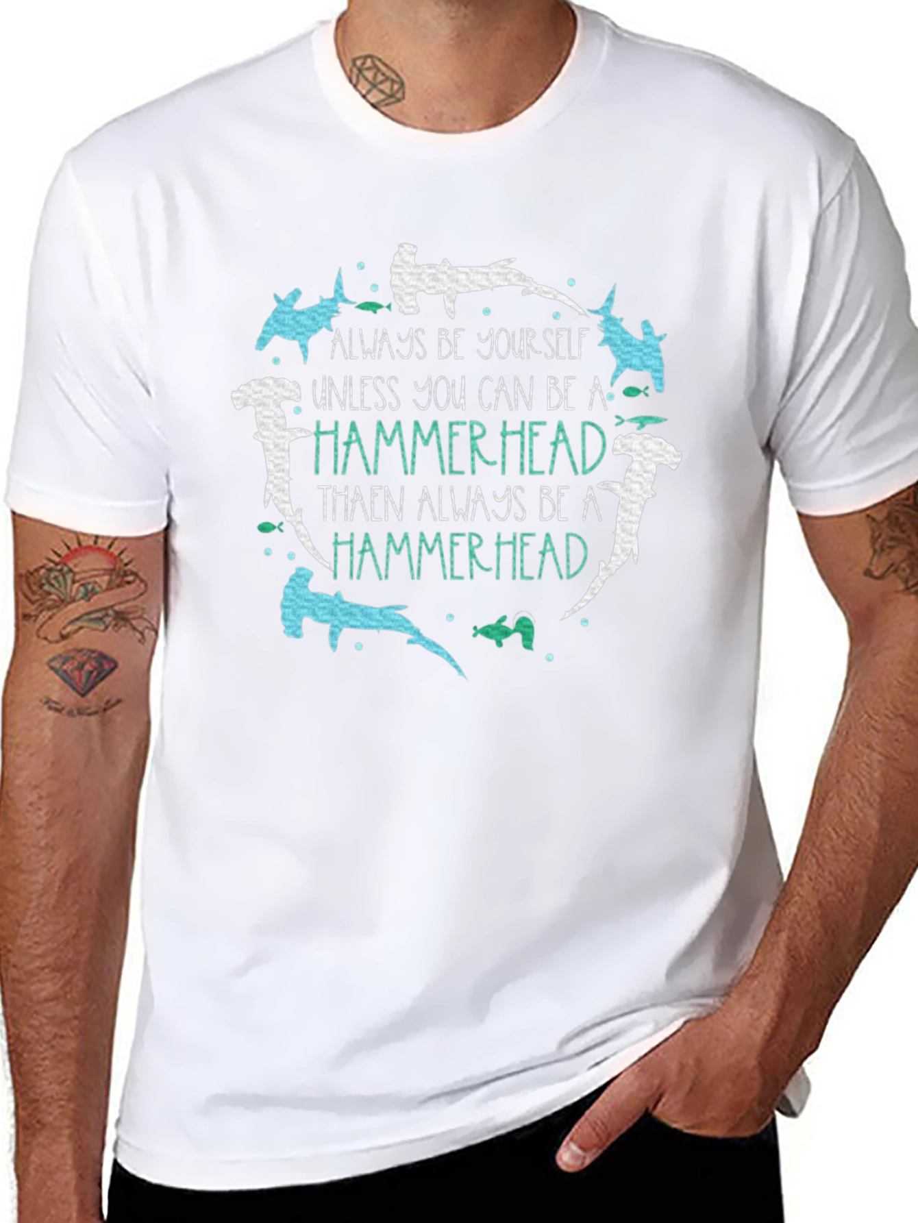 Hammerhead T-Shirt: Be Yourself Be a Hammerhead!