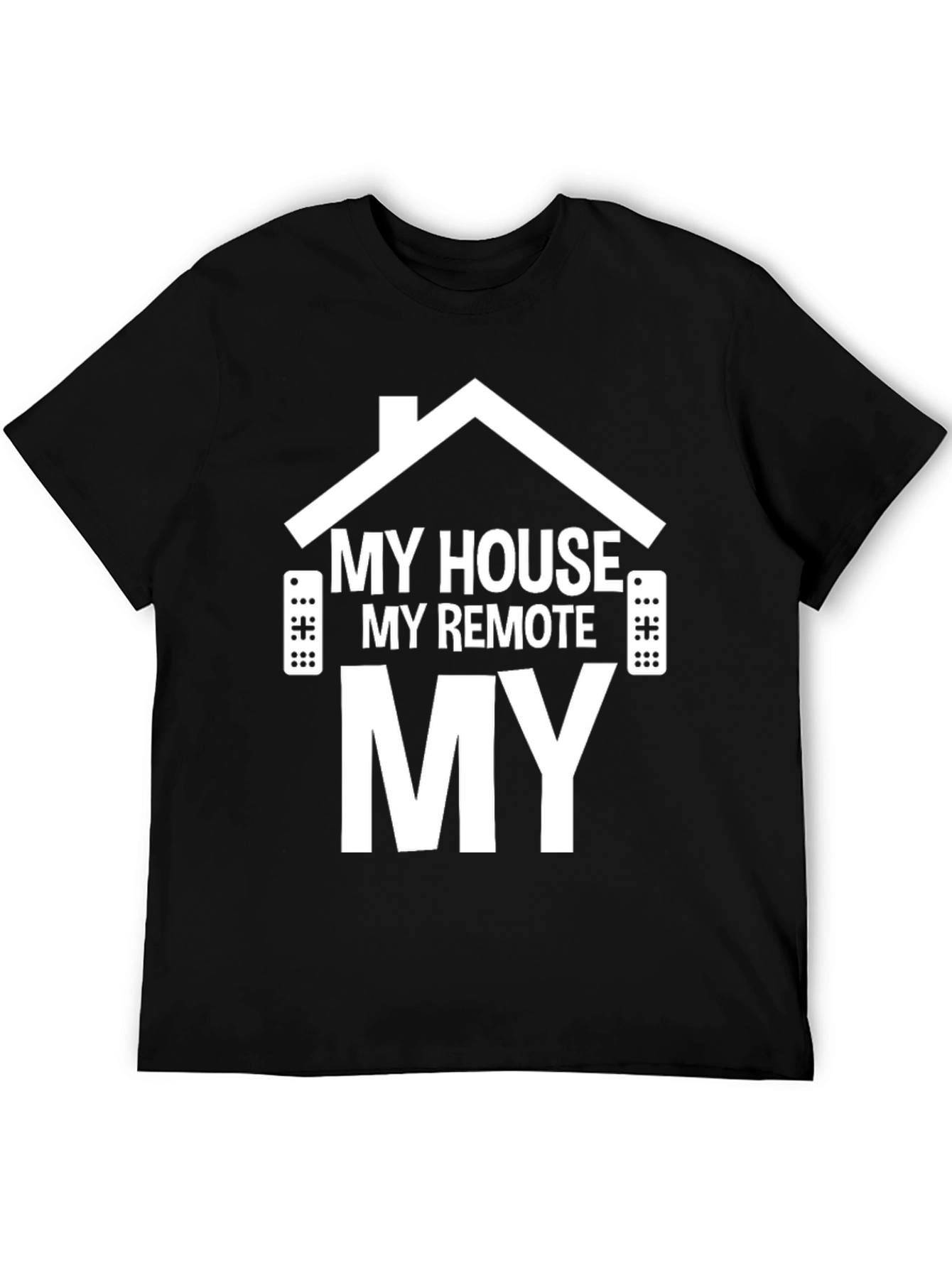 My House My Remote My Rules Black Graphic T-Shirt