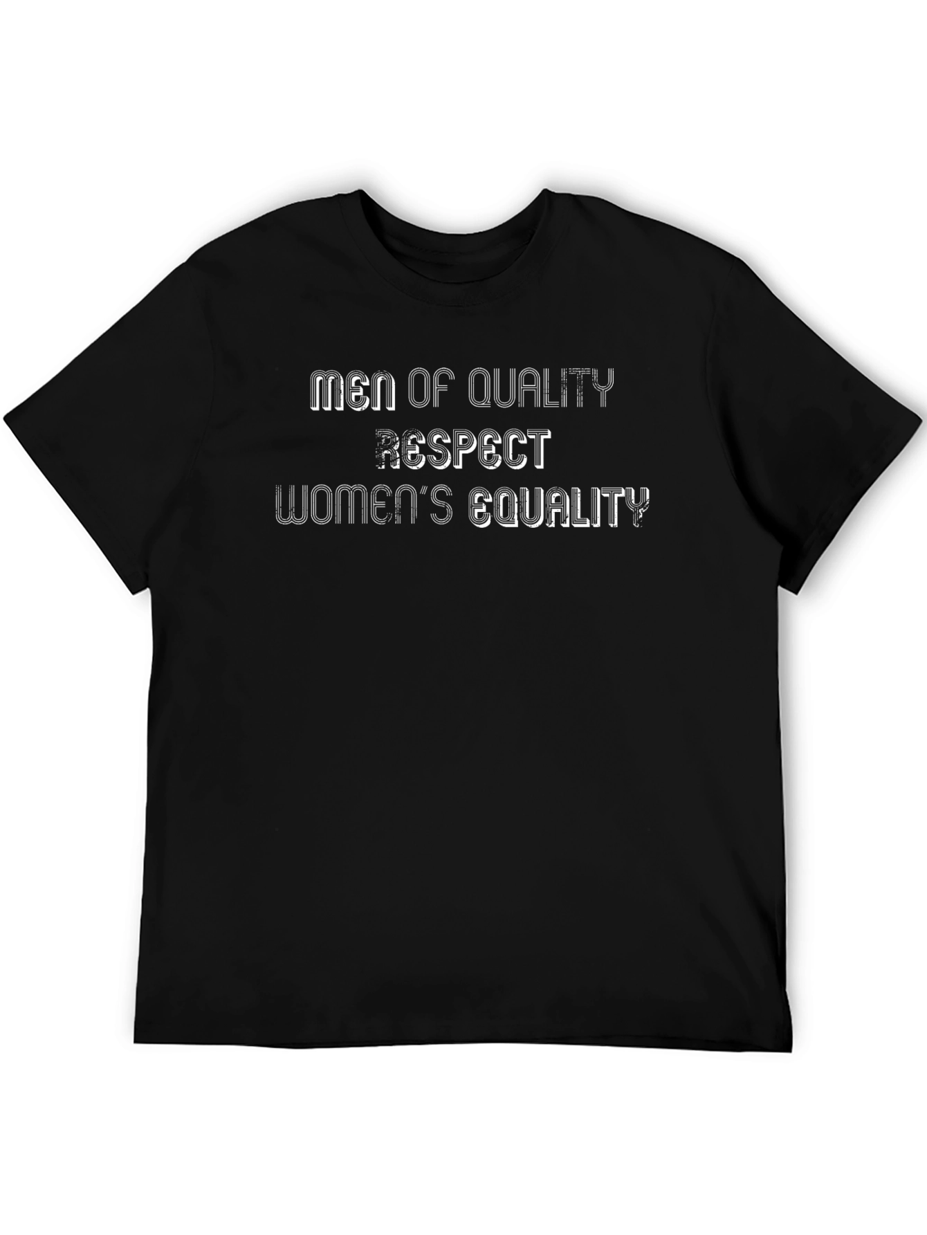 Men of Quality Respect Womens Equality Black T-Shirt