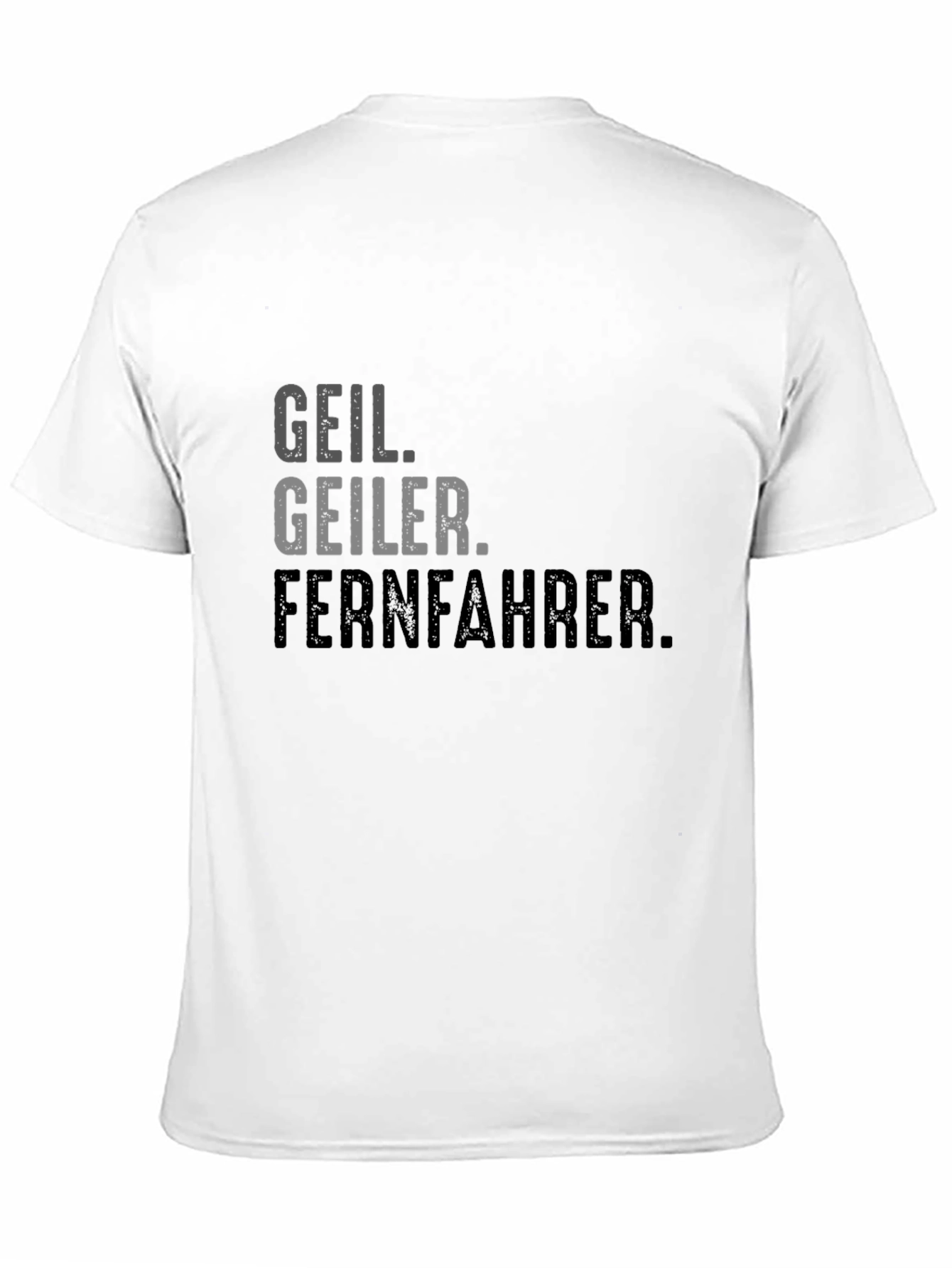 Geil Geiler Fernfahrer Black Graphic T-Shirt