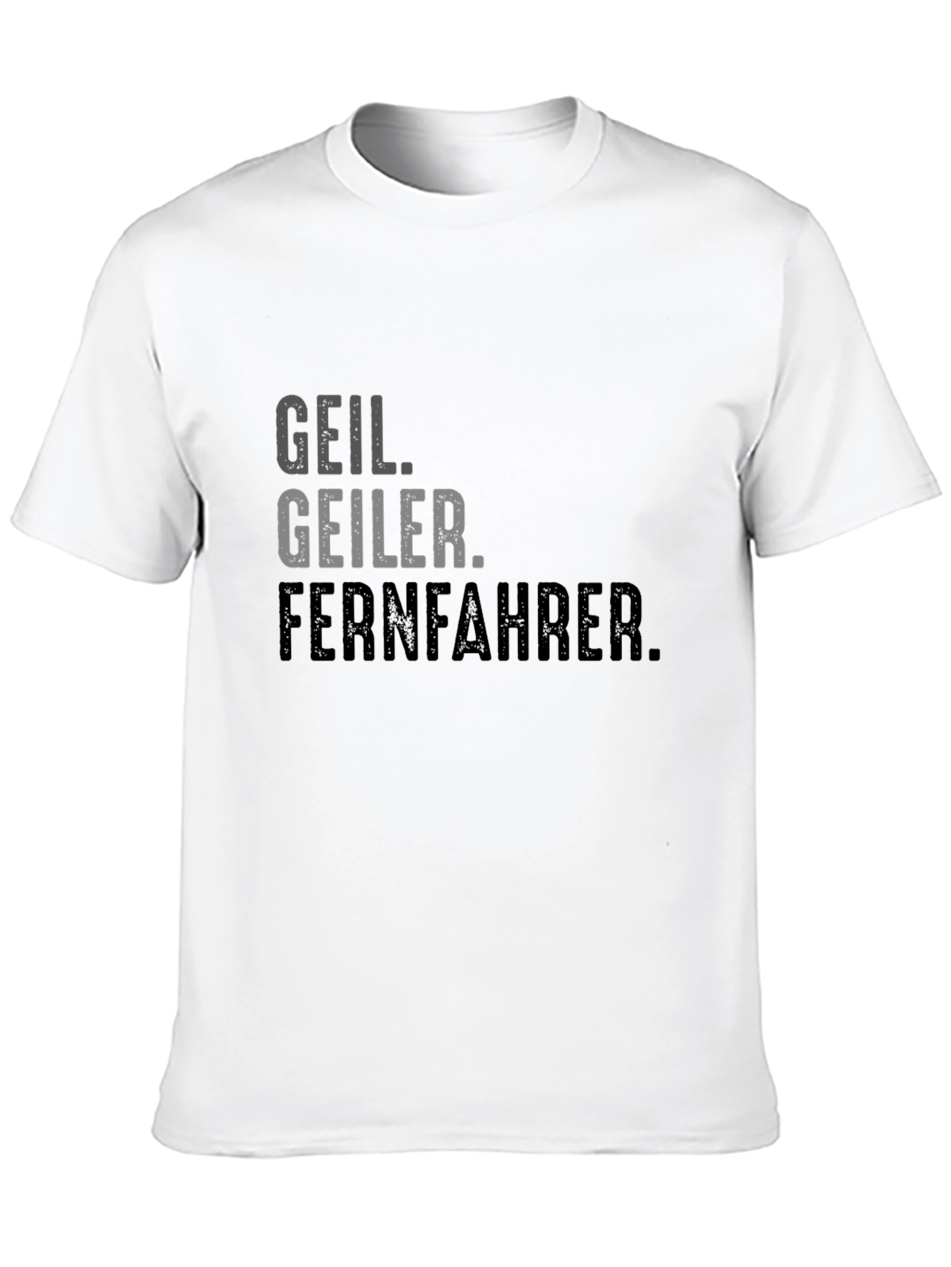 Geil Geiler Fernfahrer Black Graphic T-Shirt