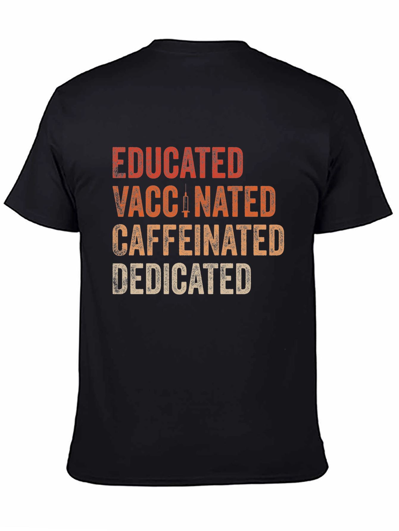 Educated Vaccinated Caffeinated Dedicated T-Shirt