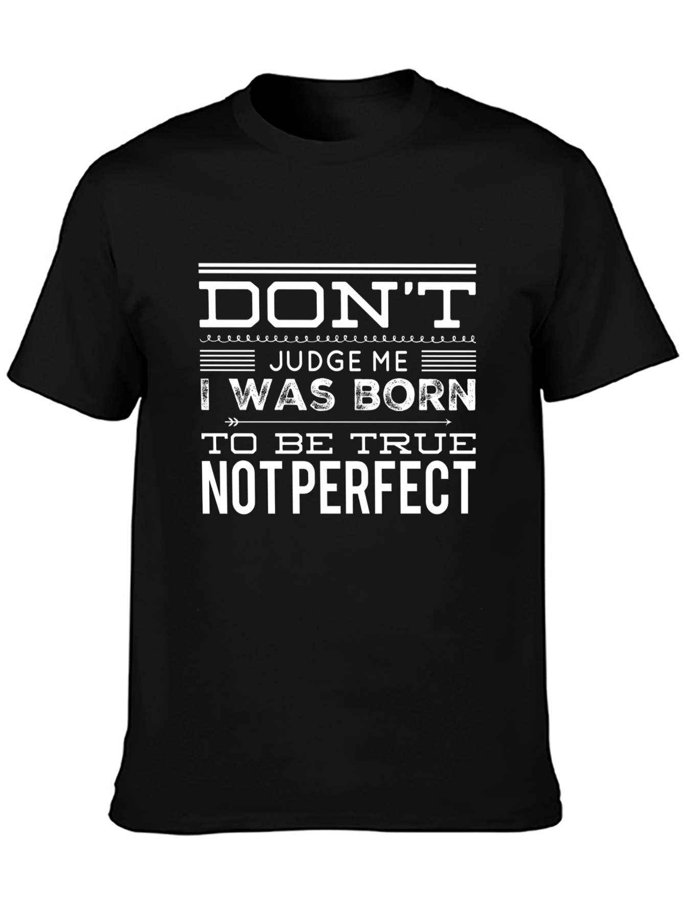Dont Judge Me Graphic T-Shirt - True Not Perfect