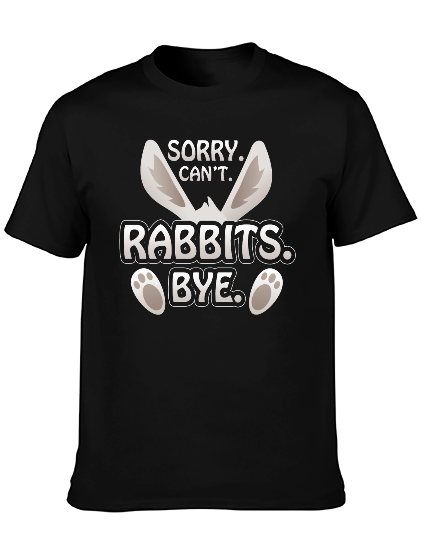Sorry Cant Rabbits Bye T-Shirt Easter Bunny Tee