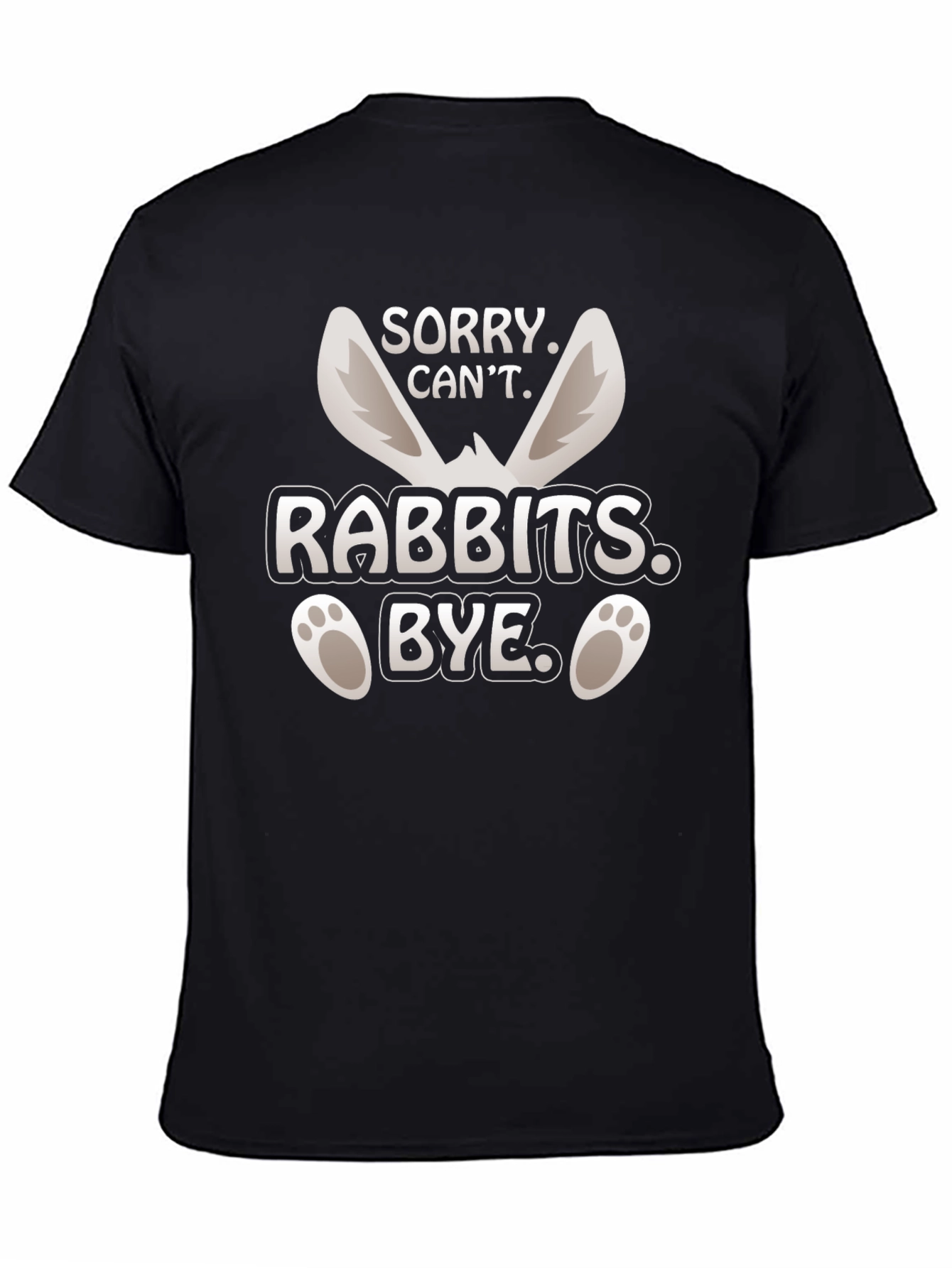 Sorry Cant Rabbits Bye T-Shirt Easter Bunny Tee