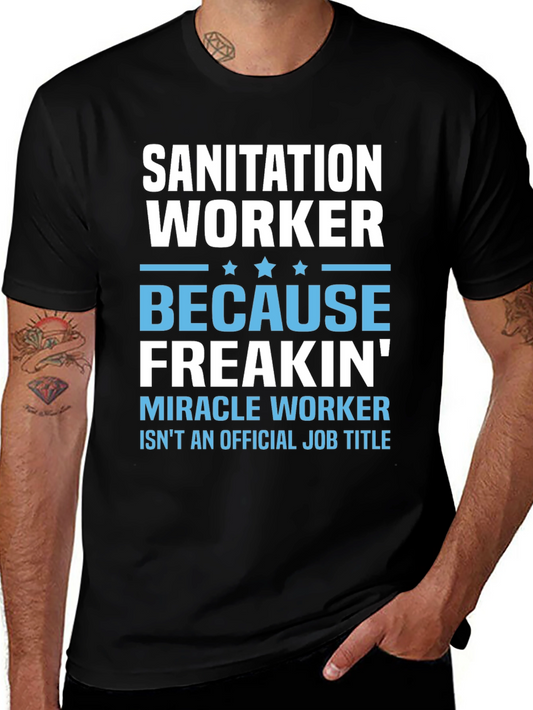 Sanitation Worker T-Shirt - Miracle Worker Humor