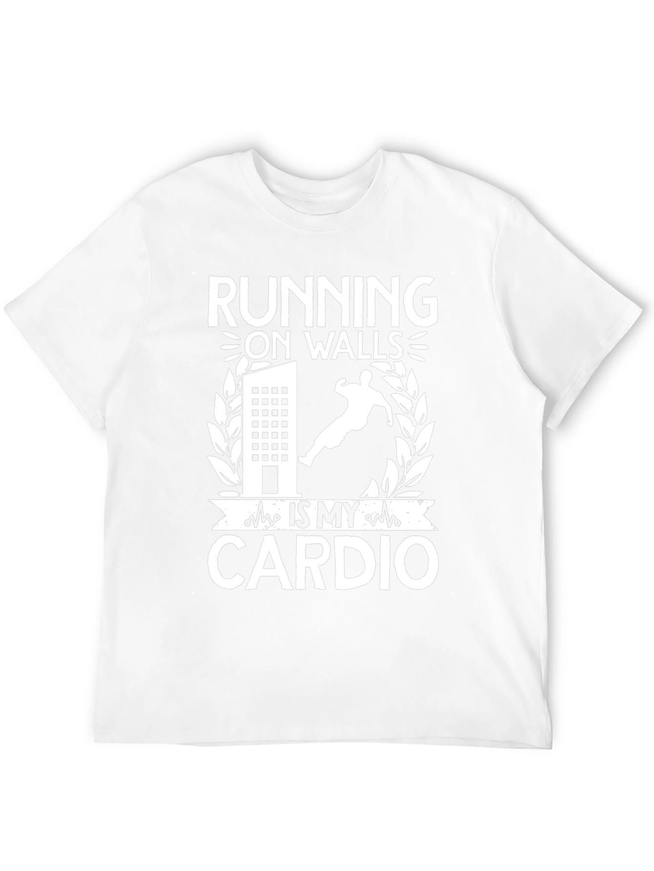 Running On Walls Is My Cardio T-Shirt