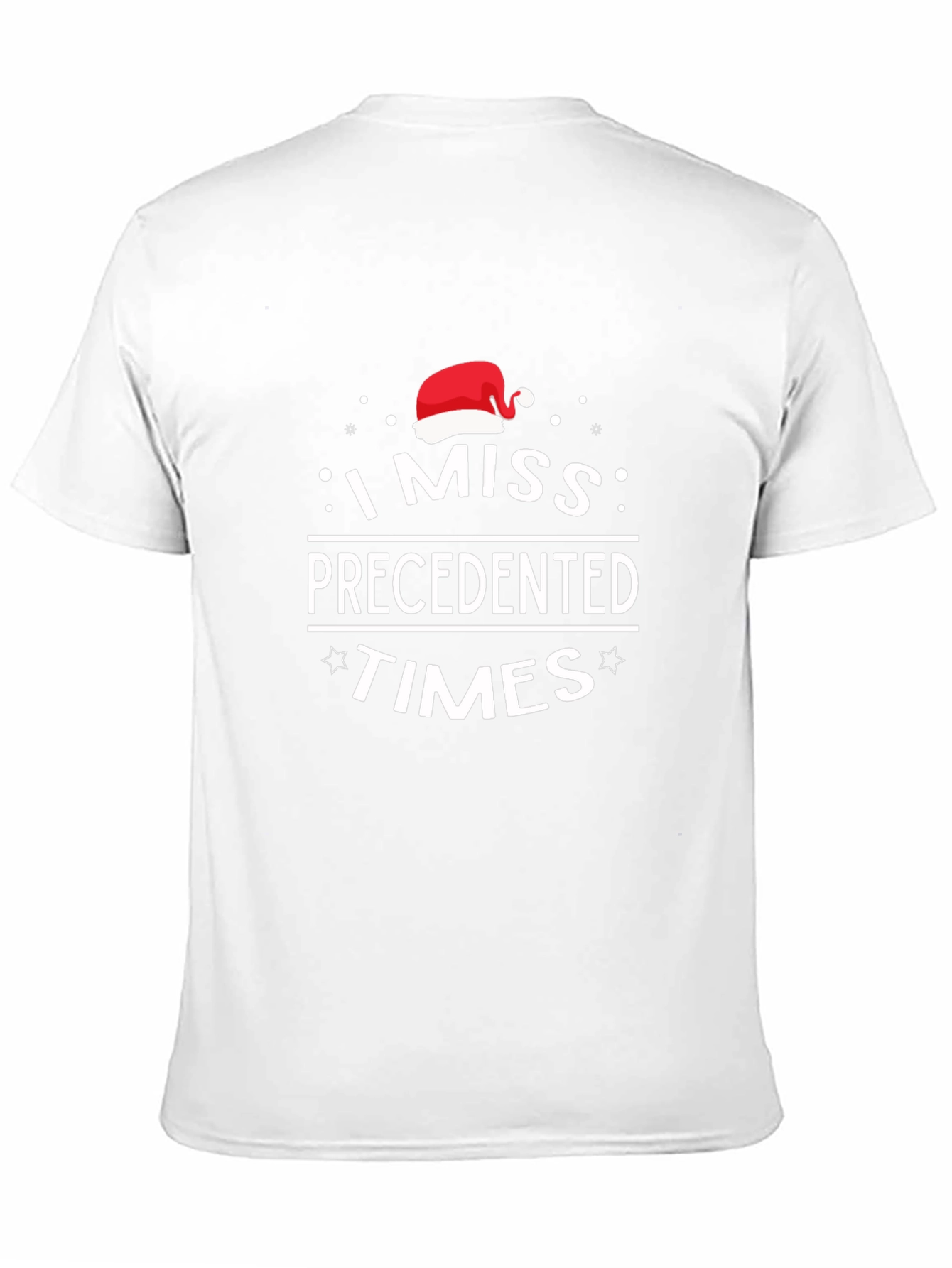 I Miss Precedented Times Christmas T-Shirt