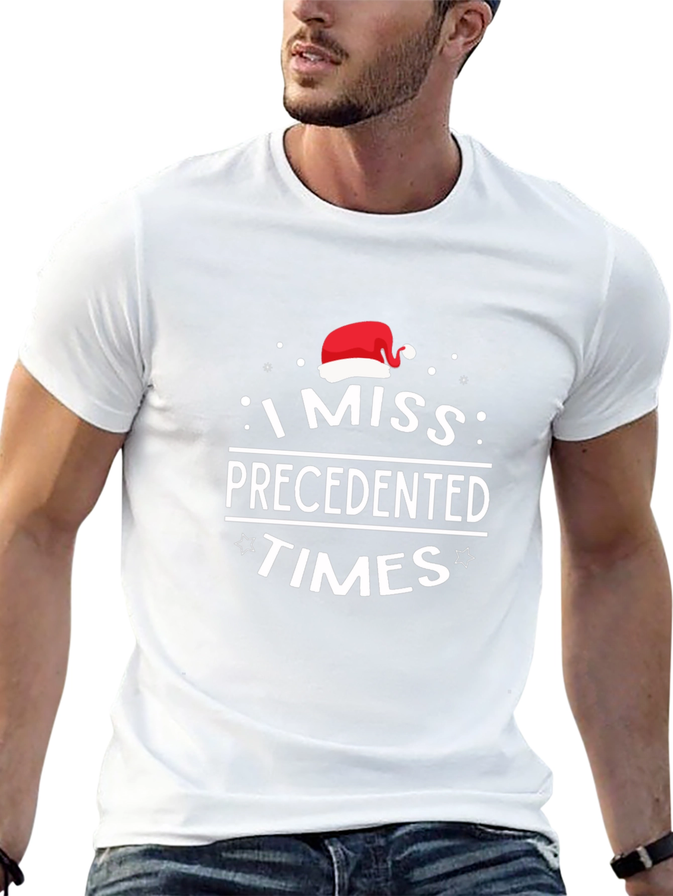 I Miss Precedented Times Christmas T-Shirt