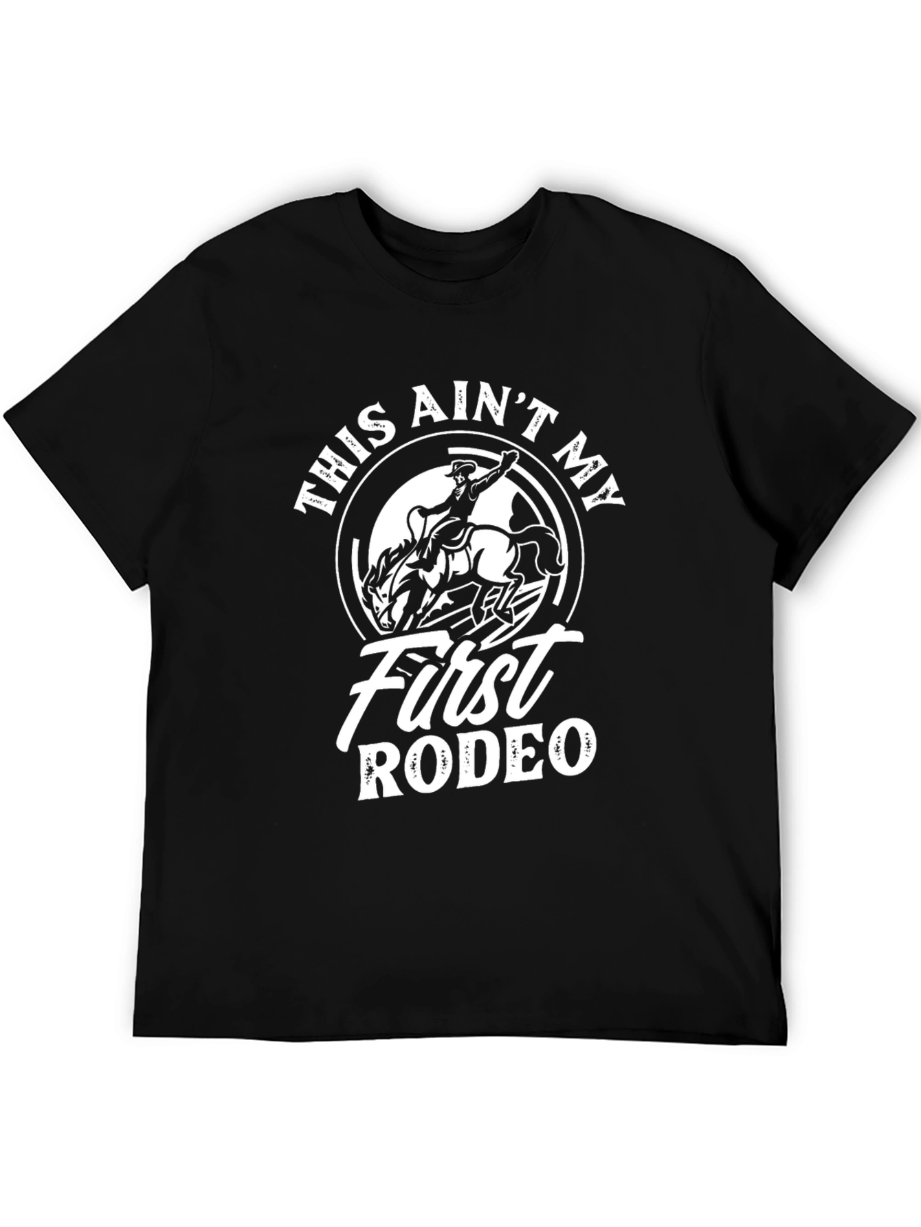 This Aint My First Rodeo Graphic T-Shirt - Black
