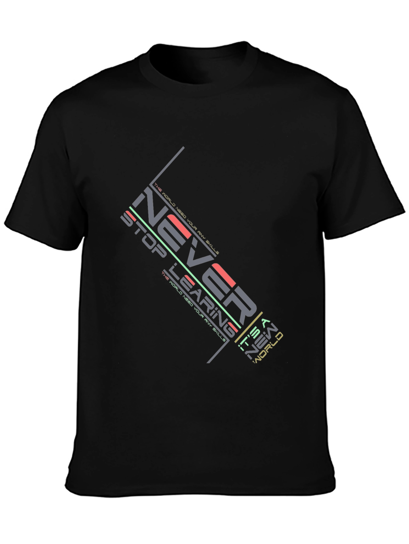 Never Stop Learning Graphic T-Shirt