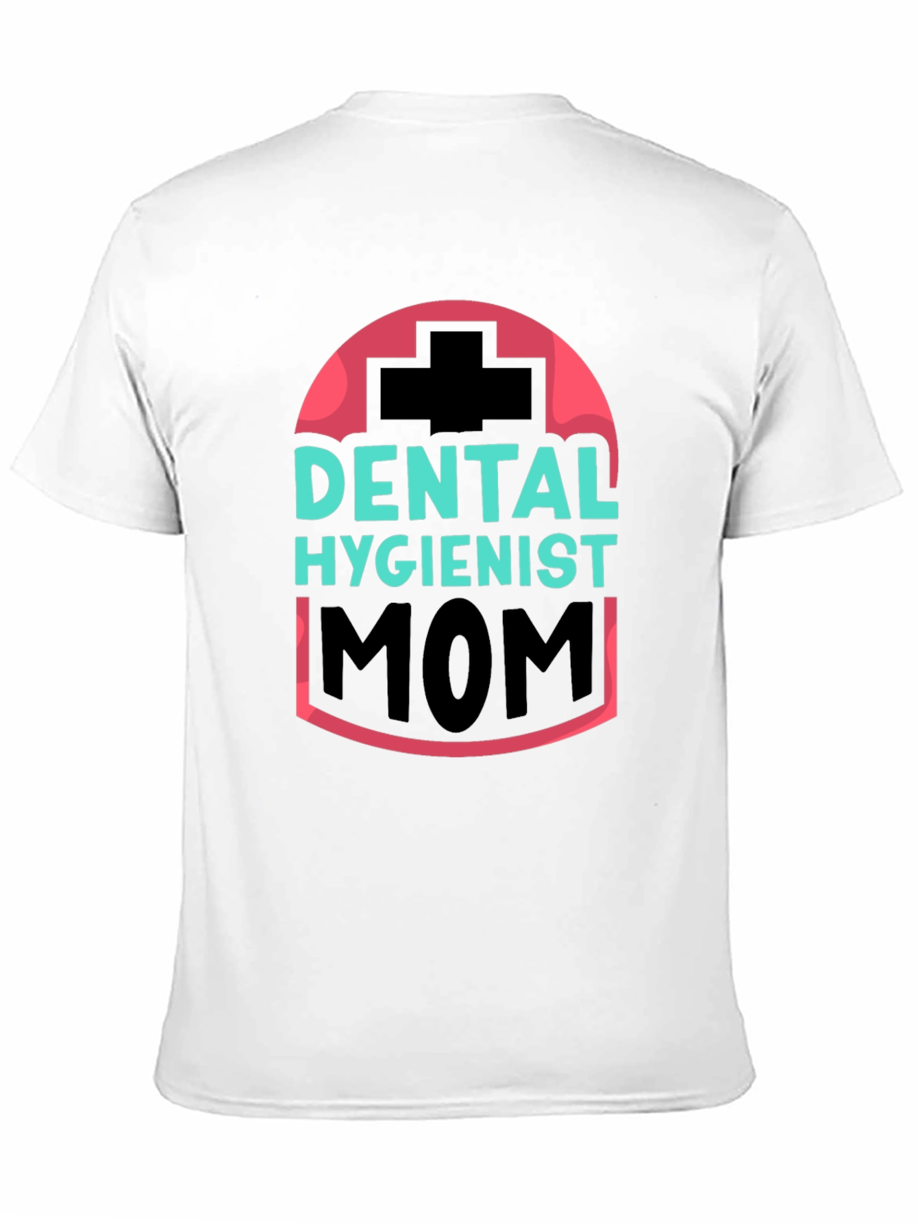 Dental Hygienist Mom T-Shirt - Black