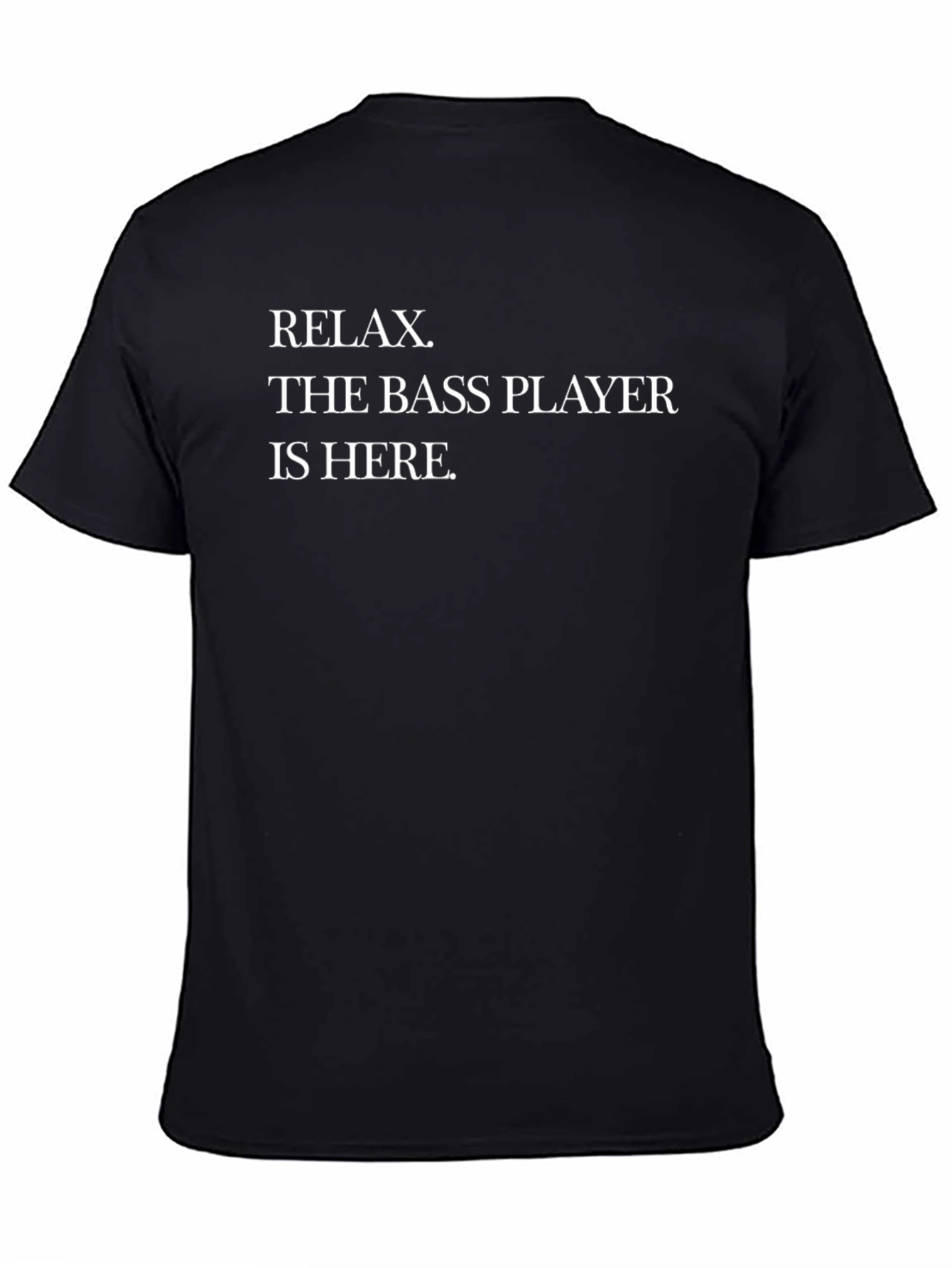 Relax Bass Player T-Shirt - Musician Tee