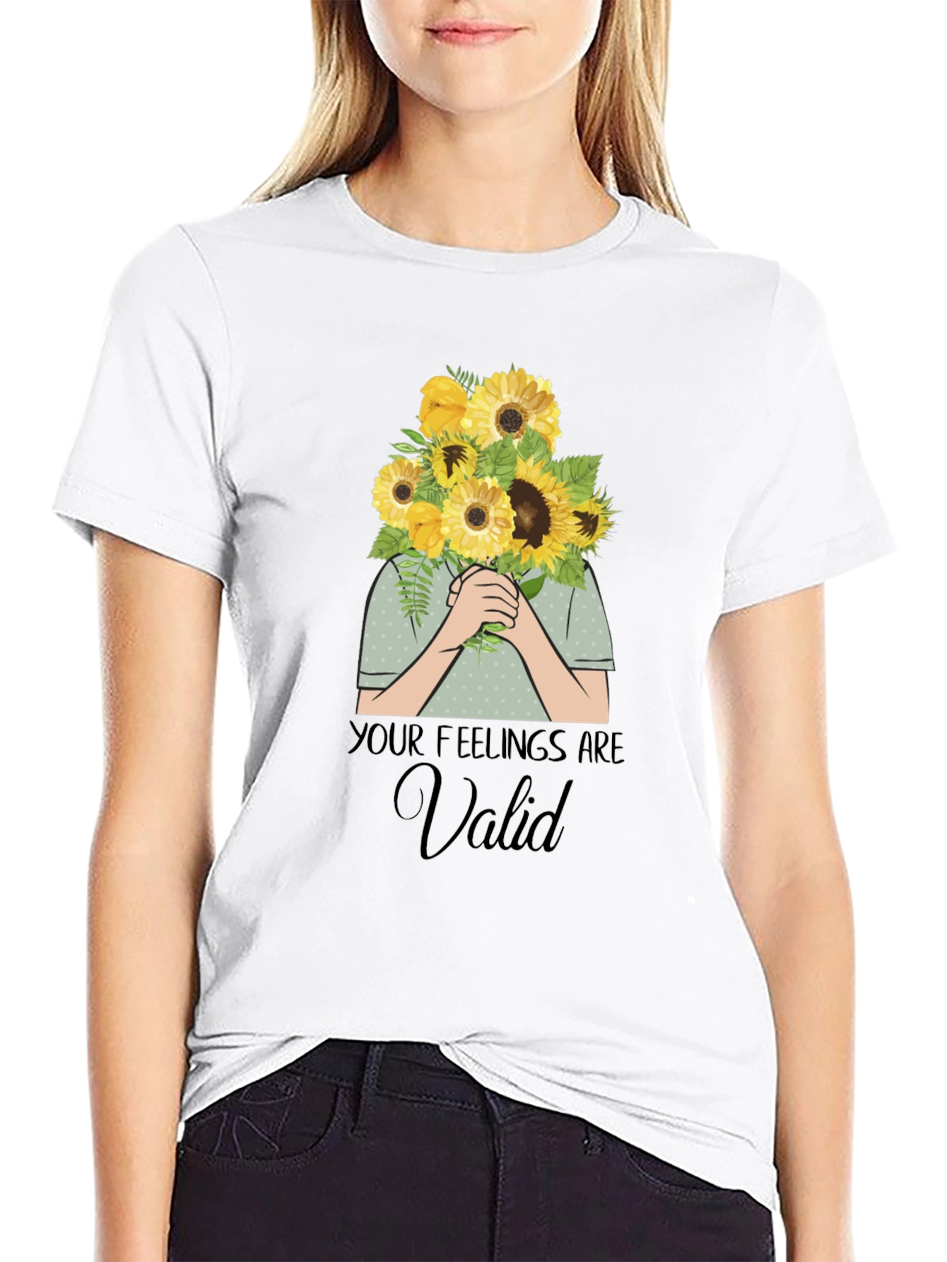 Your Feelings Are Valid T-Shirt - Sunflower Bouquet Graphic