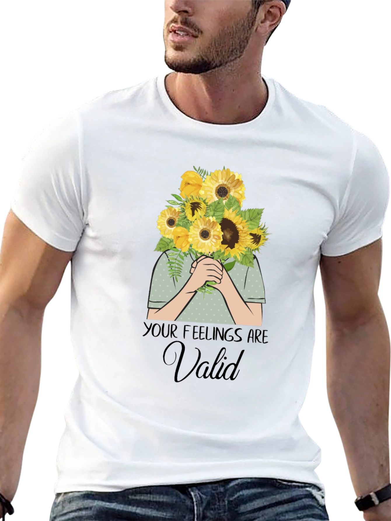 Your Feelings Are Valid T-Shirt - Sunflower Bouquet Graphic
