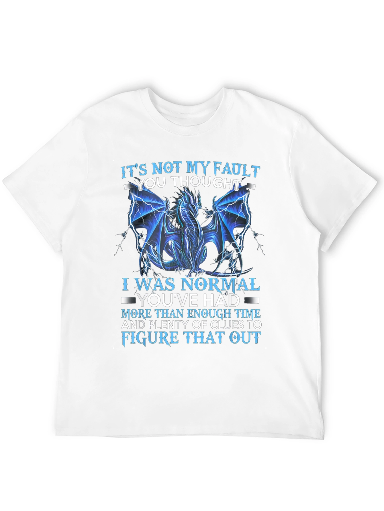 Dragon Graphic Tee: Not My Fault T-Shirt