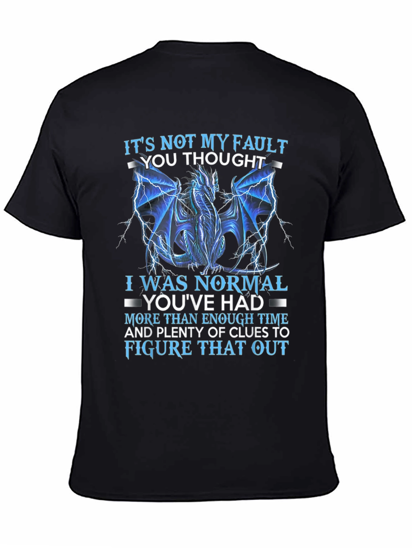 Dragon Graphic Tee: Not My Fault T-Shirt