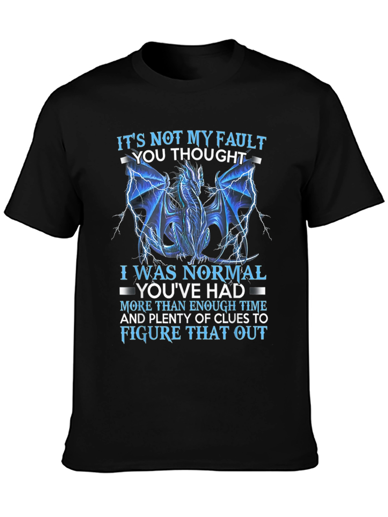 Dragon Graphic Tee: Not My Fault T-Shirt