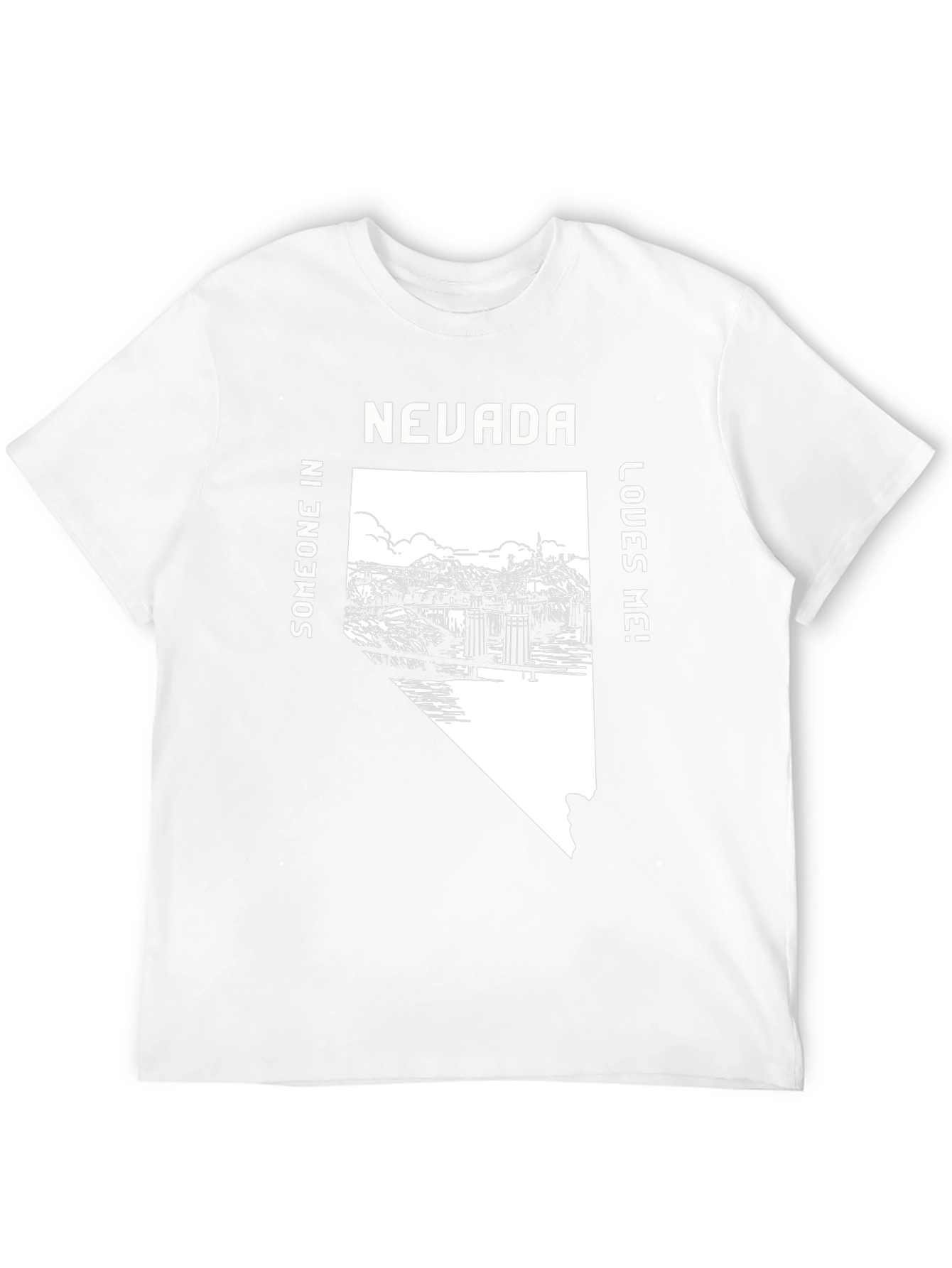 Nevada State Pride T-Shirt - Someone Loves Me!
