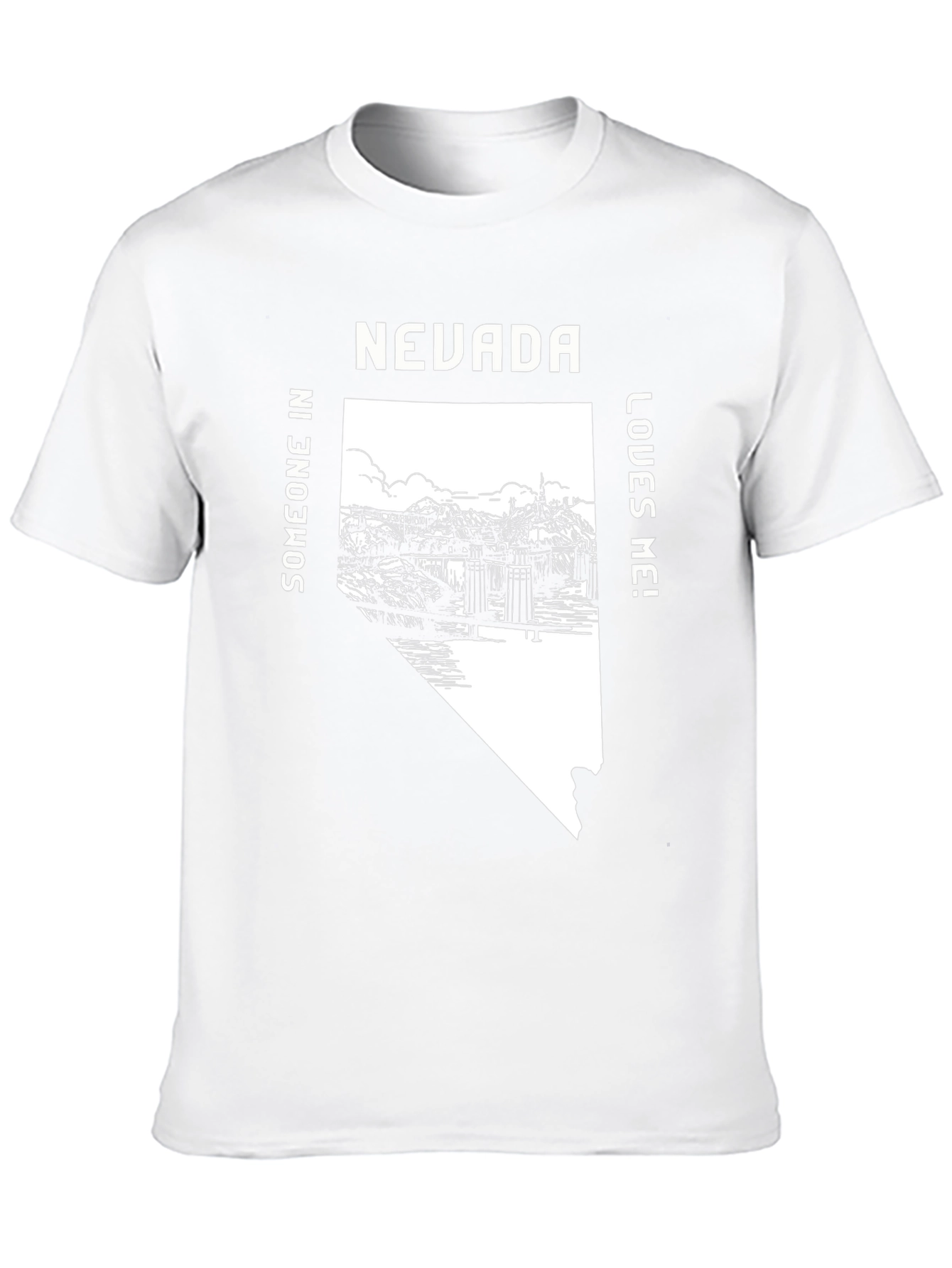 Nevada State Pride T-Shirt - Someone Loves Me!