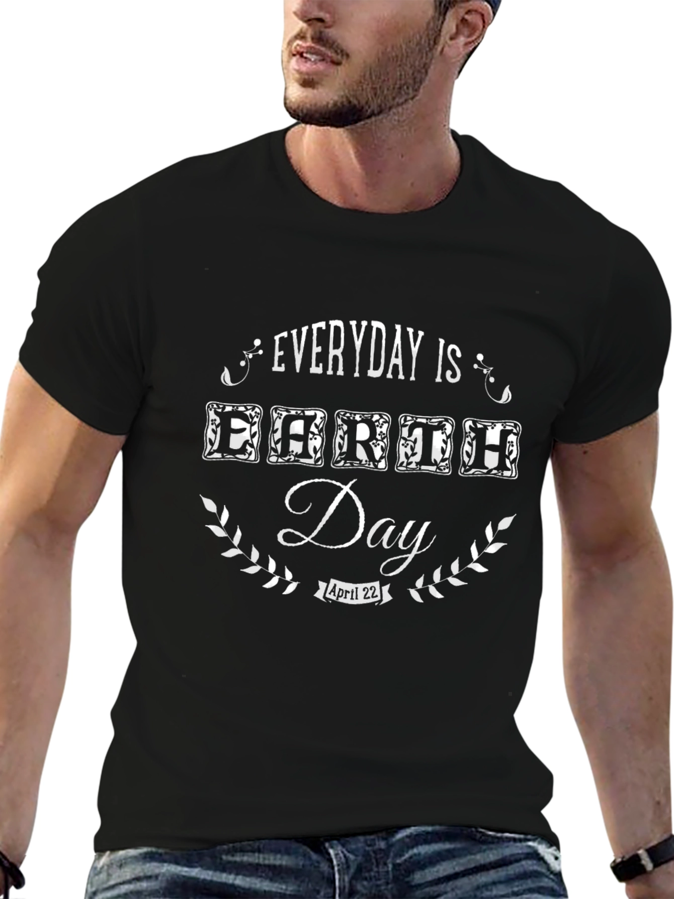 Everyday is Earth Day April 22 Graphic T-Shirt