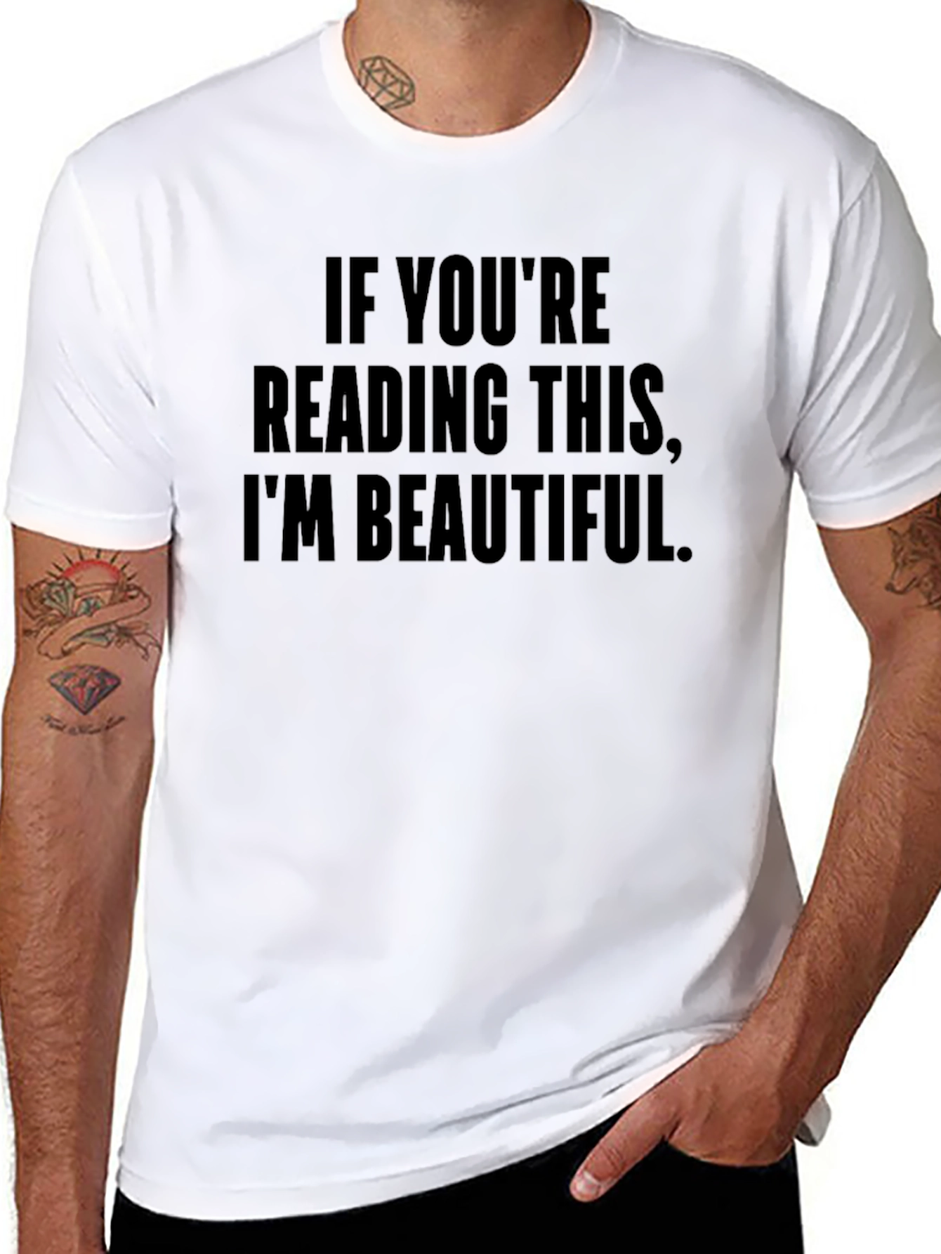Funny If Youre Reading This Im Beautiful Black Tee