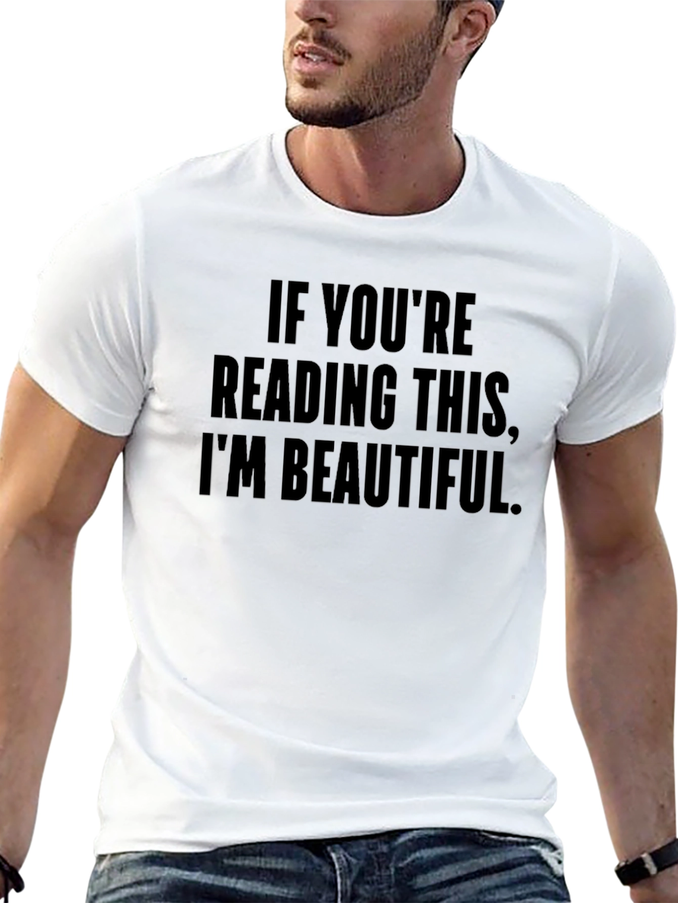 Funny If Youre Reading This Im Beautiful Black Tee