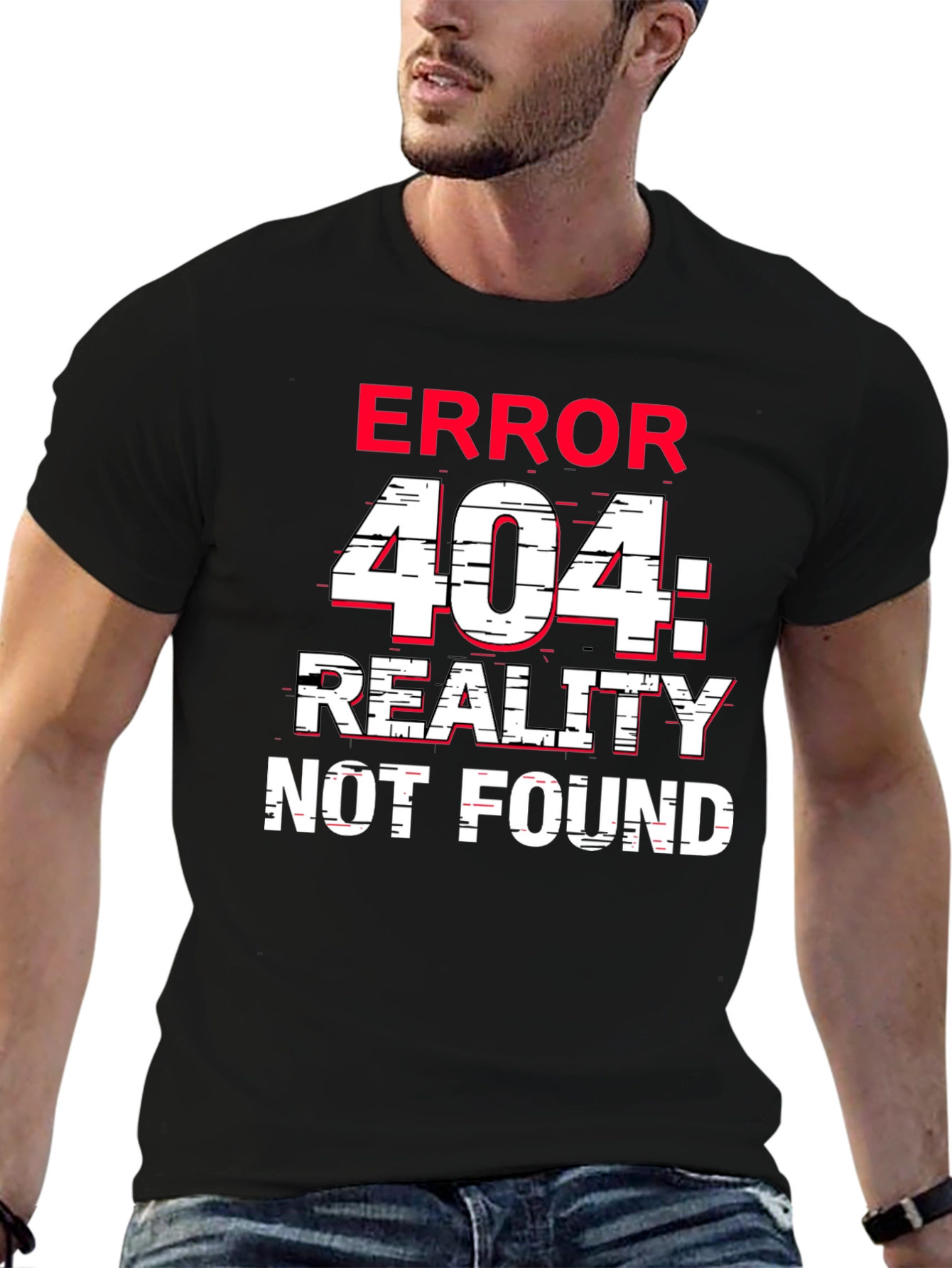 Error 404 Reality Not Found T-Shirt