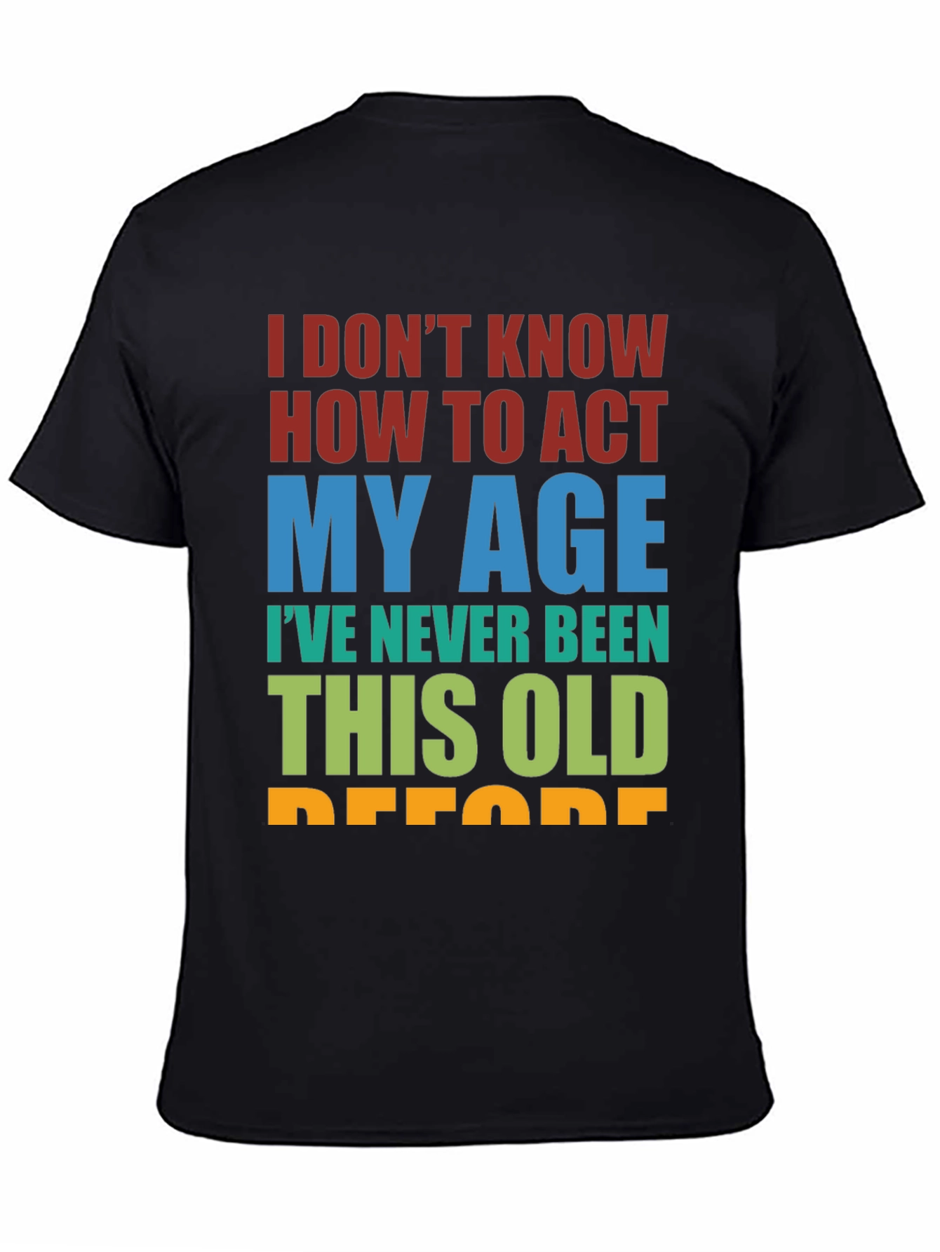 Funny Age Humor Graphic T-Shirt